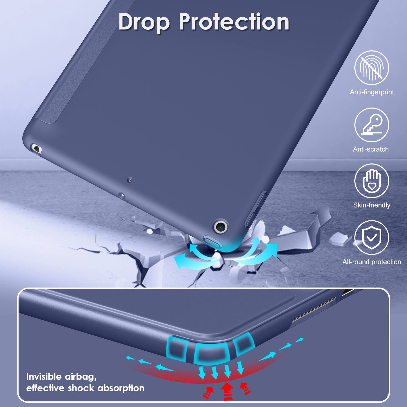 Drop Protection

- Anti-fingerprint
- Anti-scratch
- Skin-friendly
- All-round protection

Invisible airbag, effective shock absorption