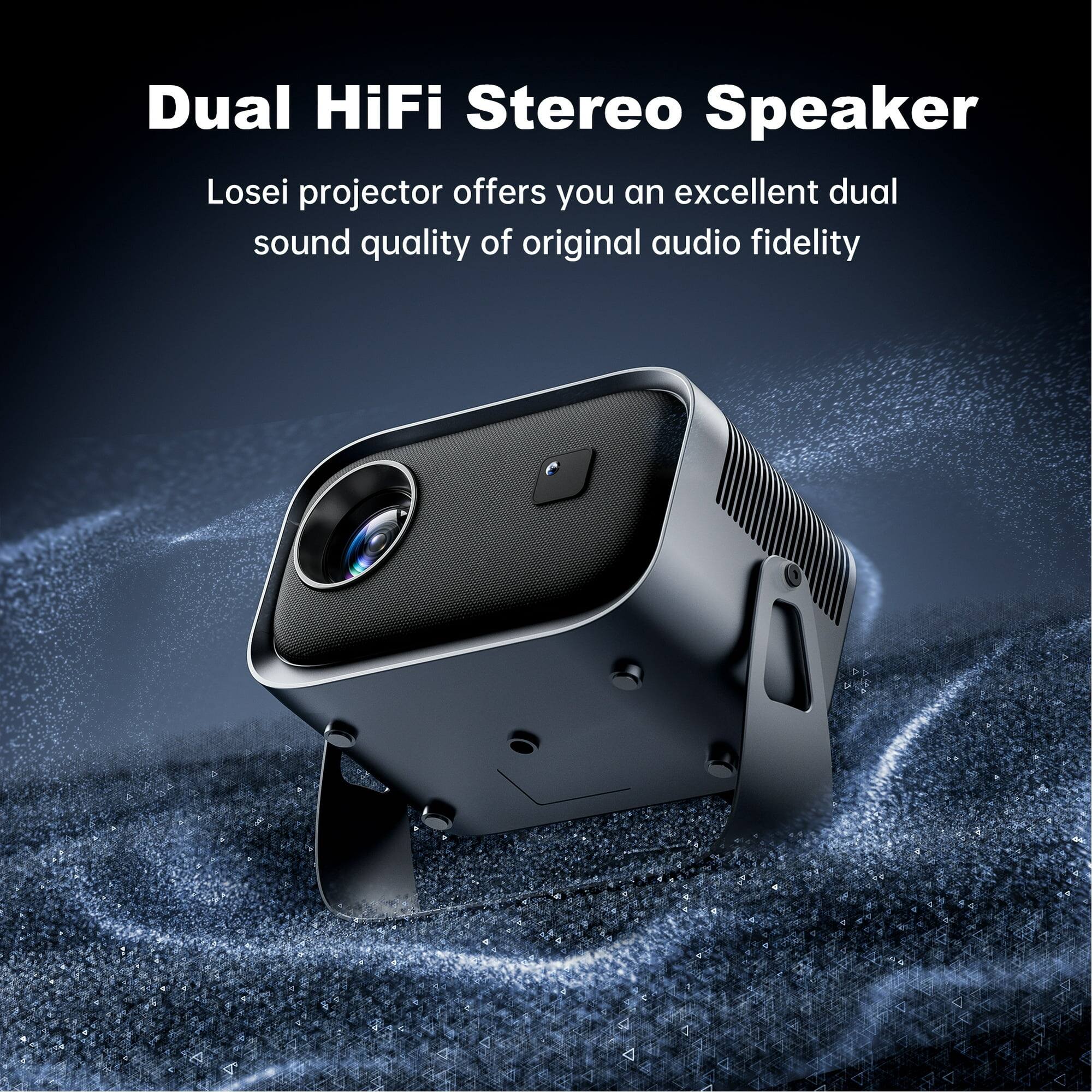 Dual HiFi Stereo Speaker

Losei projector offers you an excellent dual sound quality of original audio fidelity