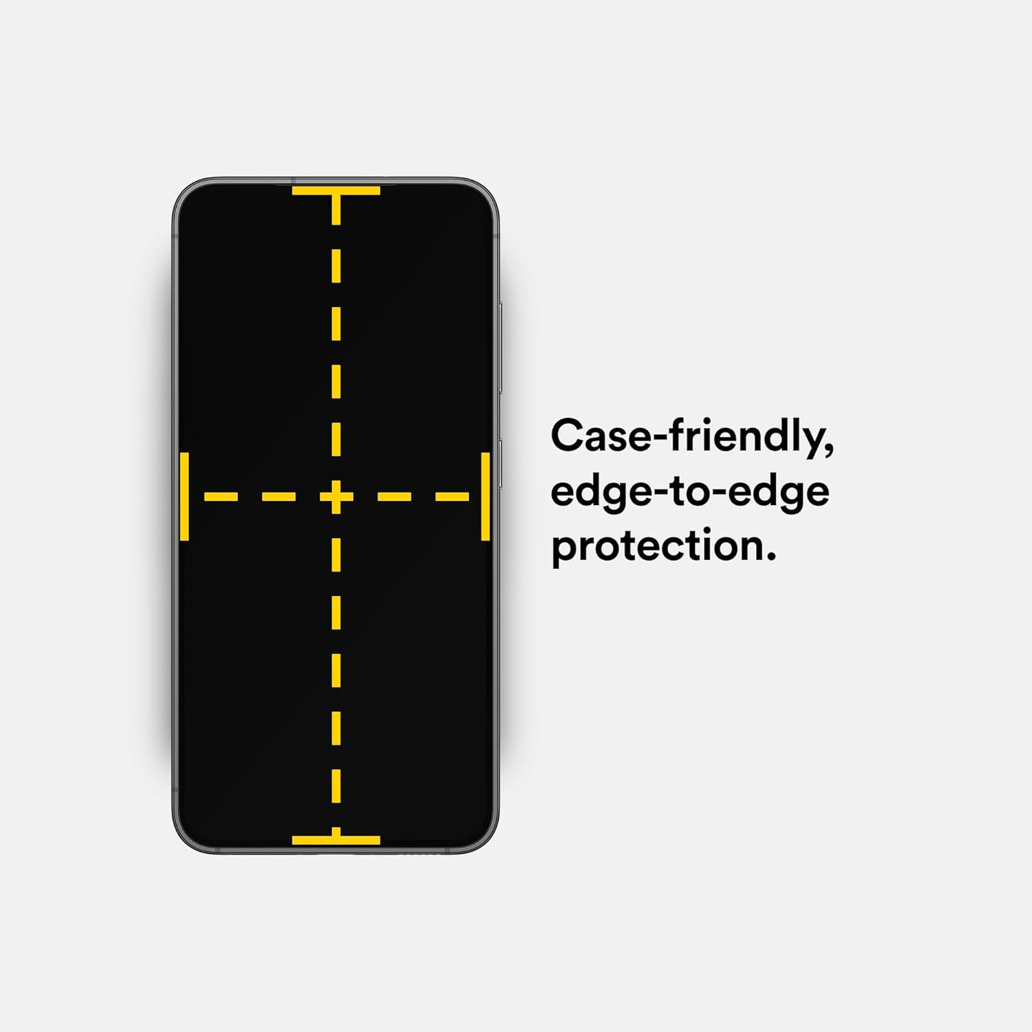 Case-friendly, edge-to-edge protection.