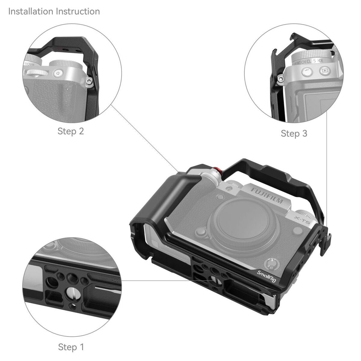 Installation Instruction

Step 1

Step 2

Step 3

FUJIFILM X-T5

SmallRig