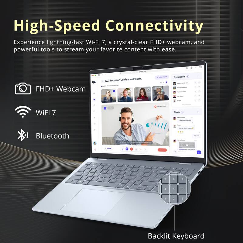 High-Speed Connectivity  
Experience lightning-fast Wi-Fi 7, a crystal-clear FHD+ webcam, and powerful tools to stream your favorite content with ease.

- FHD+ Webcam
- Wi-Fi 7
- Bluetooth
- Backlit Keyboard
