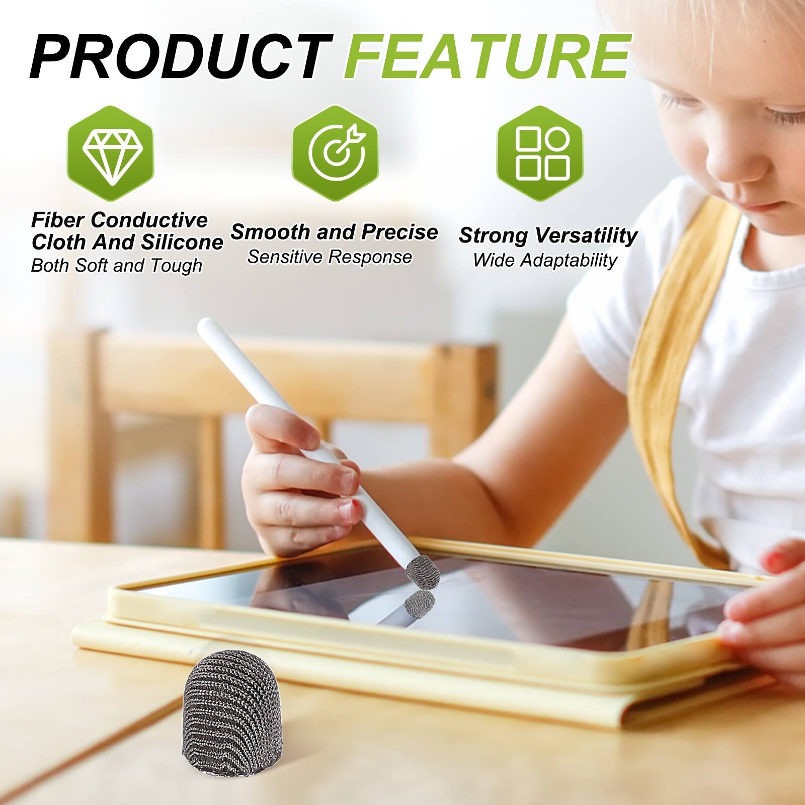 PRODUCT FEATURE

- Fiber Conductive Cloth And Silicone
  - Both Soft and Tough
- Smooth and Precise
  - Sensitive Response
- Strong Versatility
  - Wide Adaptability