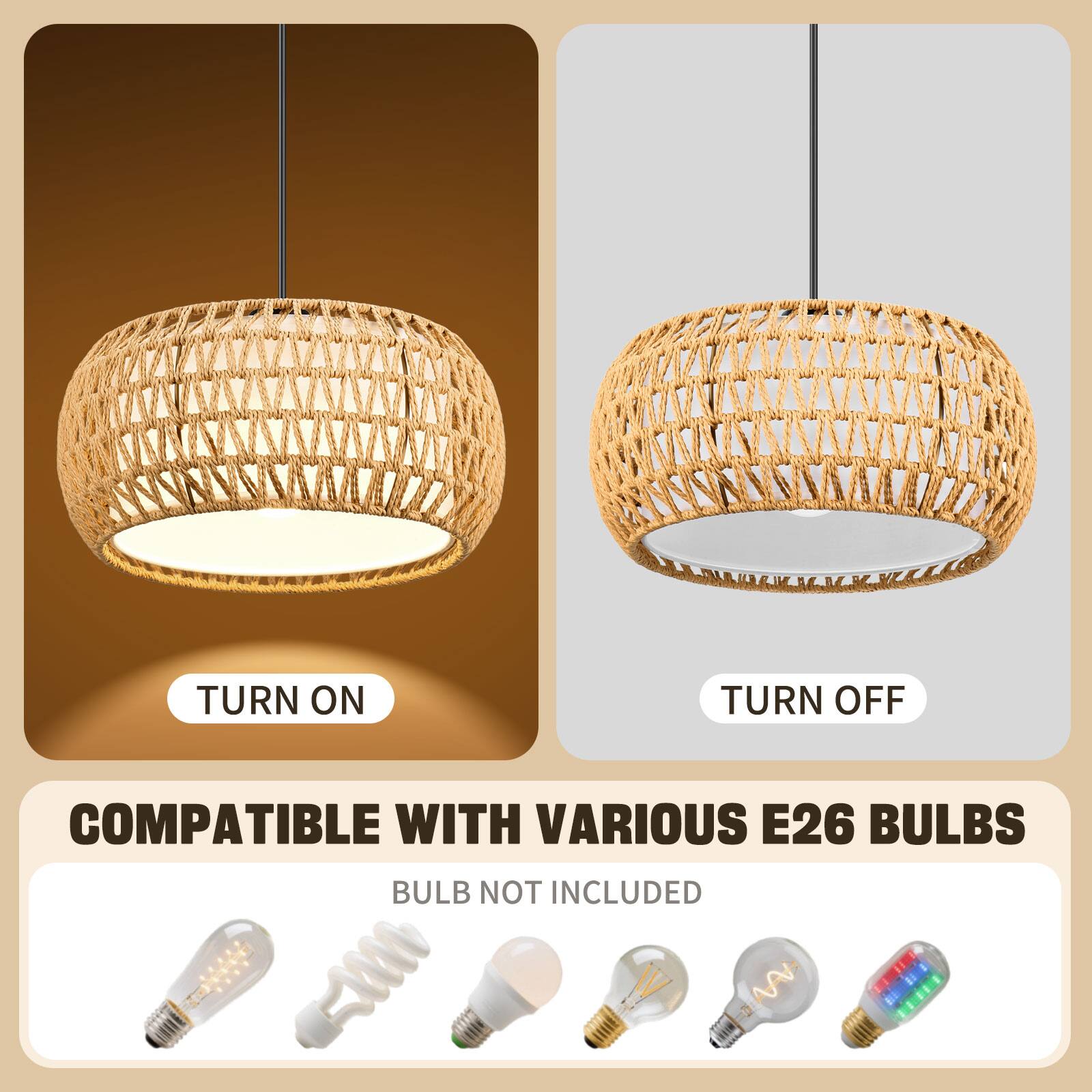 TURN ON  
TURN OFF  

COMPATIBLE WITH VARIOUS E26 BULBS  
BULB NOT INCLUDED