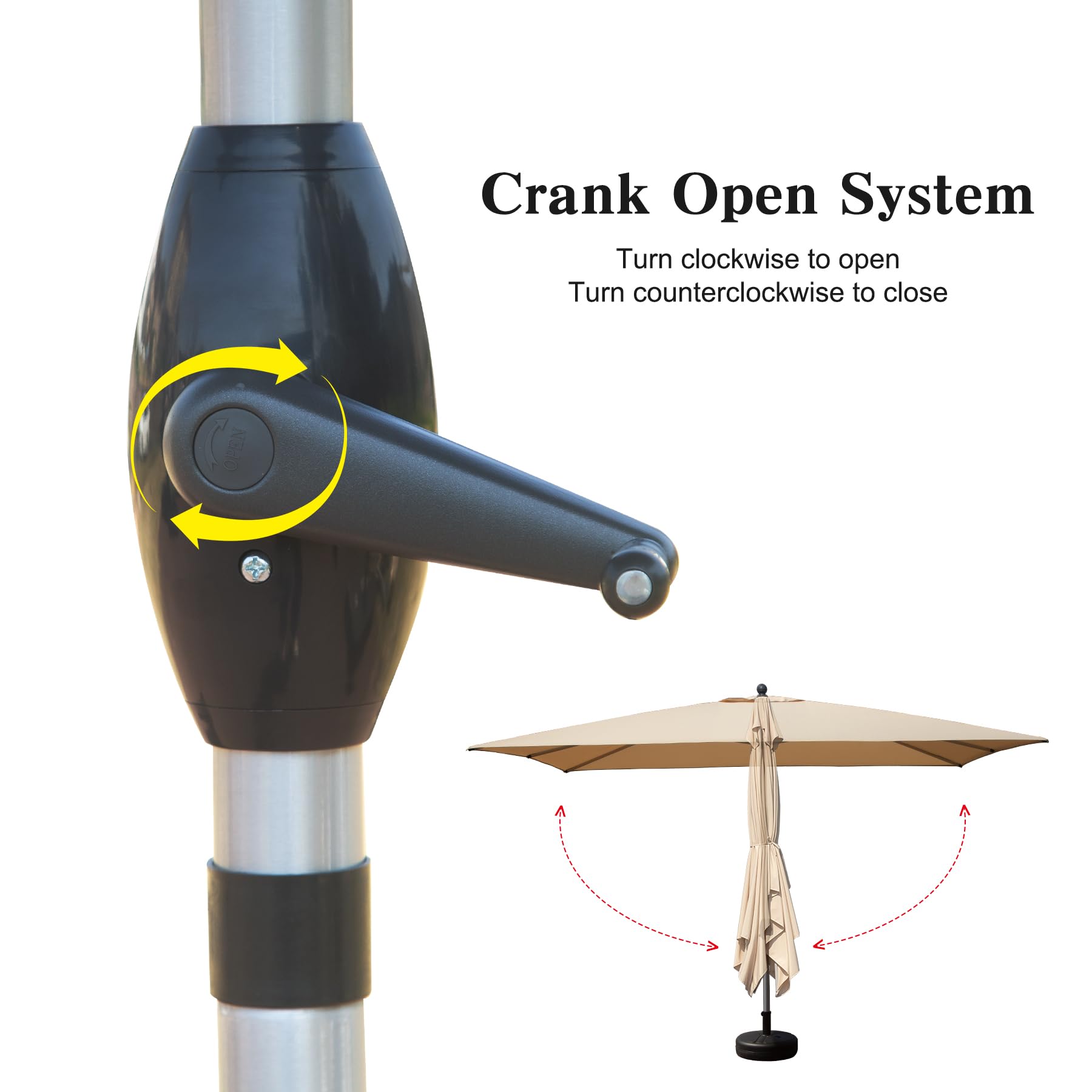 Crank Open System

Turn clockwise to open  
Turn counterclockwise to close