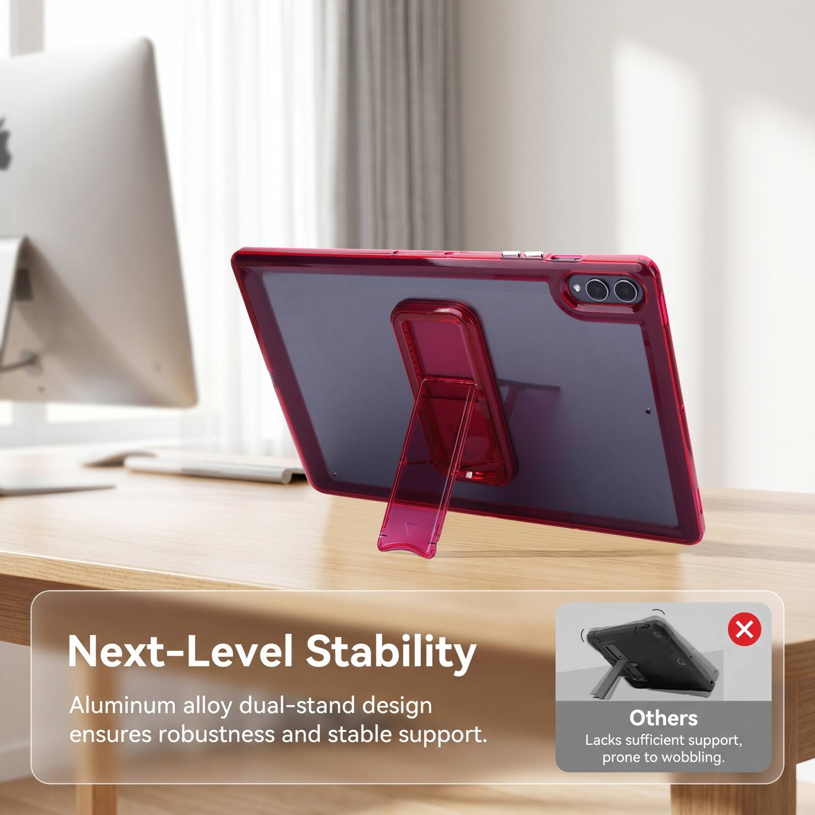 Next-Level Stability Aluminum alloy dual-stand design ensures robustness and stable support. Others Lacks sufficient support, prone to wobbling.