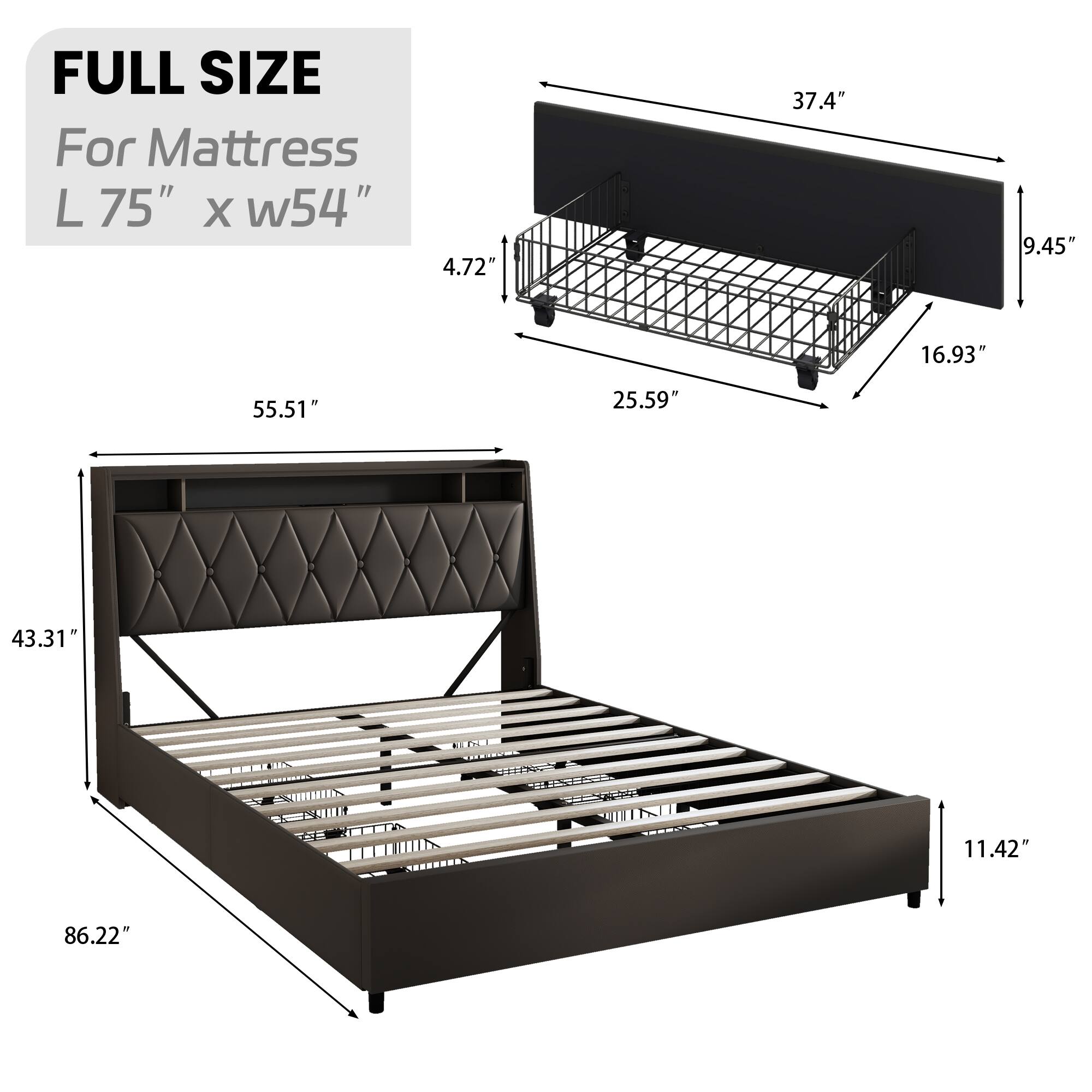 FULL SIZE  
For Mattress  
L 75" x w54"  

4.72"  
37.4"  
9.45"  
16.93"  
55.51"  
25.59"  
43.31"  
11.42"  
86.22"