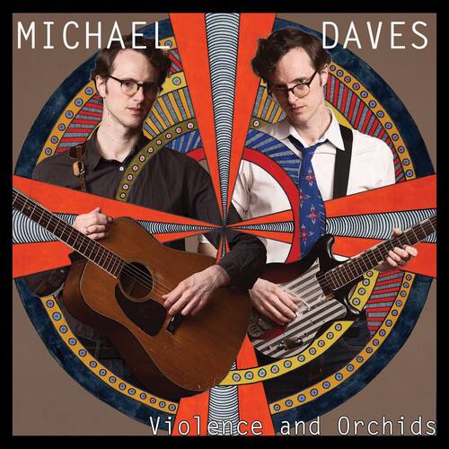Michael Daves - Violence And Orchids  - VINYL LP
