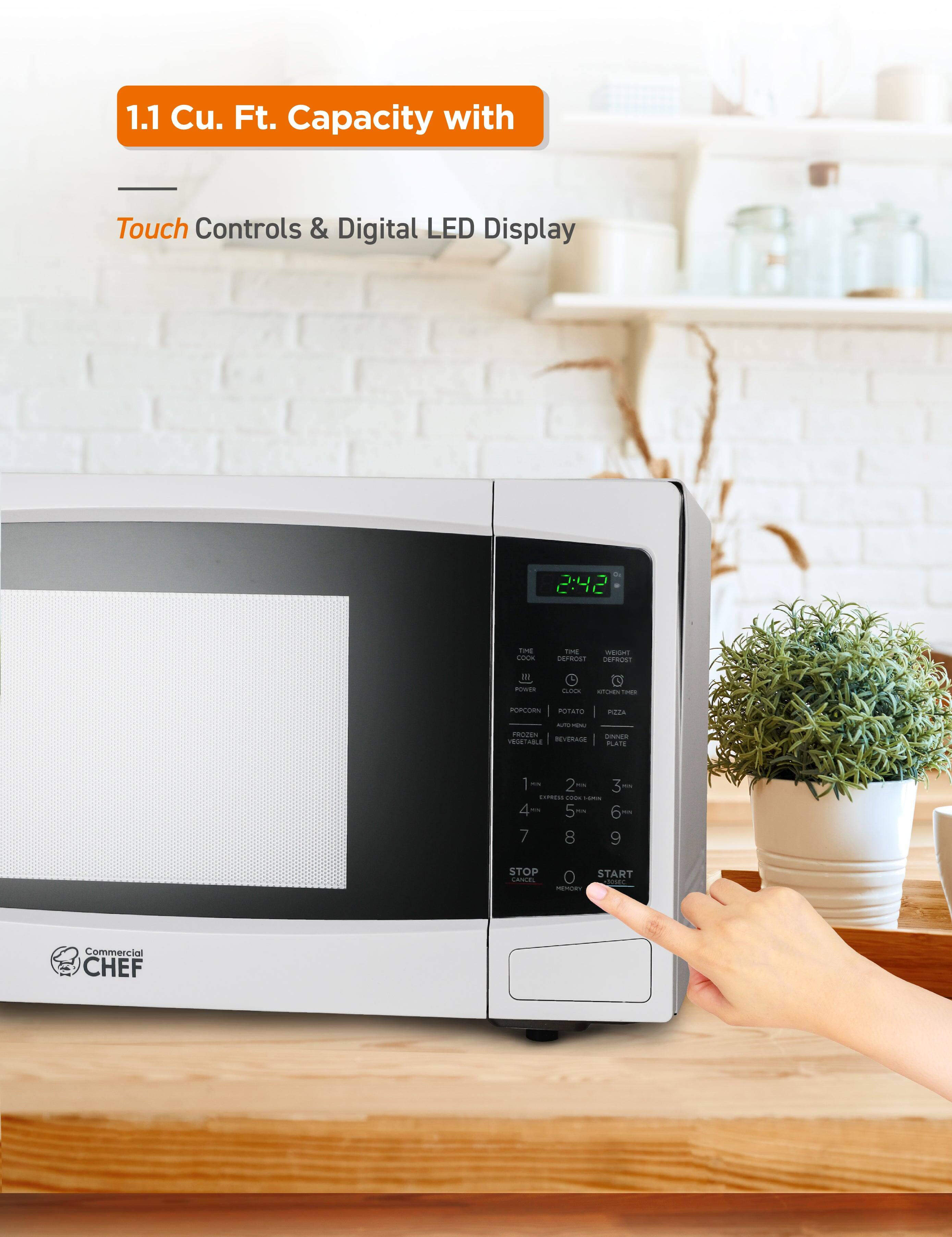 1.1 Cu. Ft. Capacity with Touch Controls & Digital LED Display

2:42
TIME
DEFROST
POPCORN
POTATO
PIZZA
FROZEN VEGETABLE
BEVERAGE
1
2
3
4
5
6
7
8
9
STOP
CANCEL
MEMORY
START

Commercial CHEF