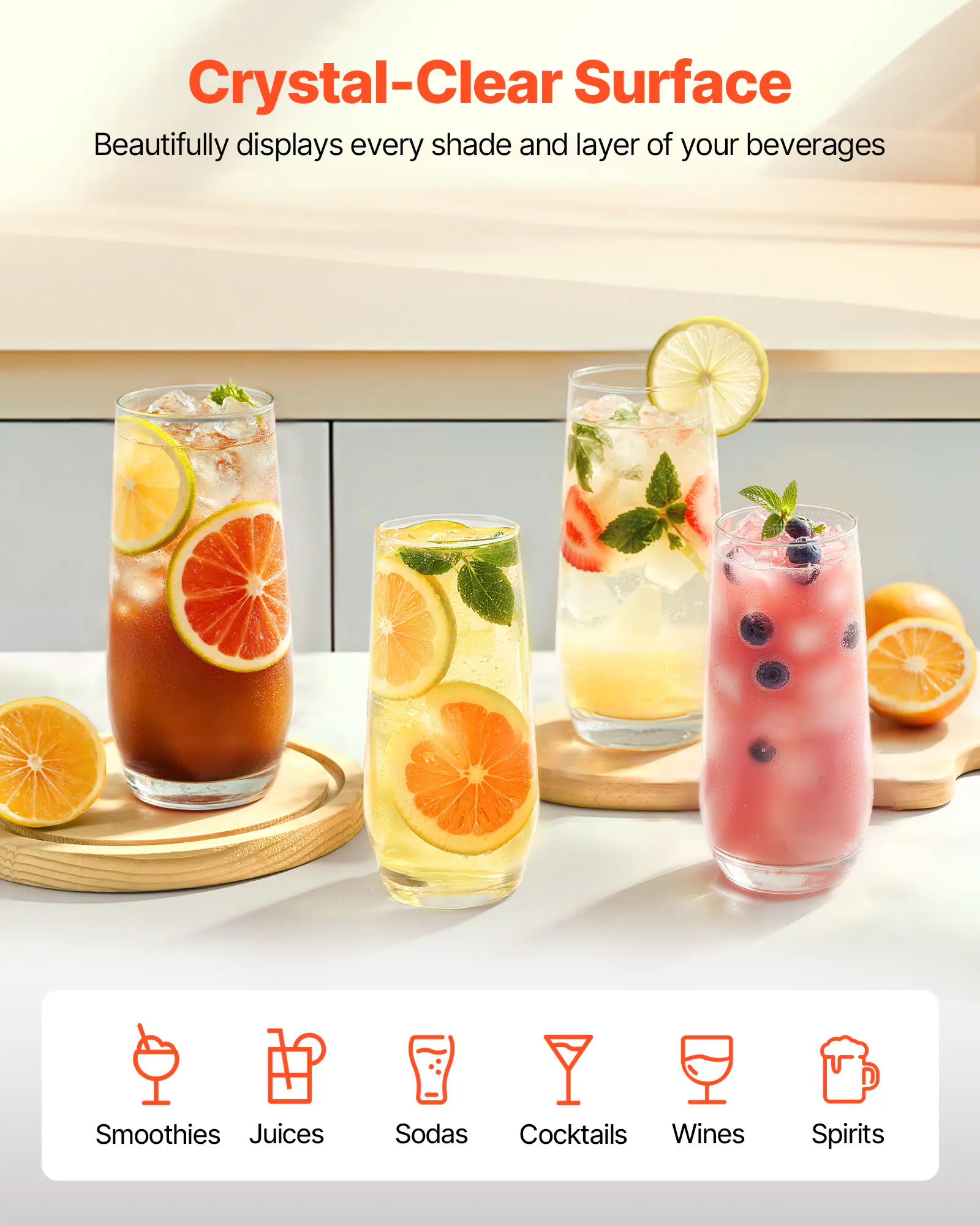 Crystal-Clear Surface  
Beautifully displays every shade and layer of your beverages  

Smoothies  
Juices  
Sodas  
Cocktails  
Wines  
Spirits