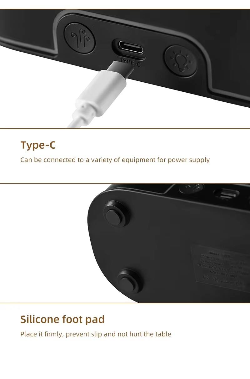 Type-C  
Can be connected to a variety of equipment for power supply

Silicone foot pad  
Place it firmly, prevent slip and not hurt the table