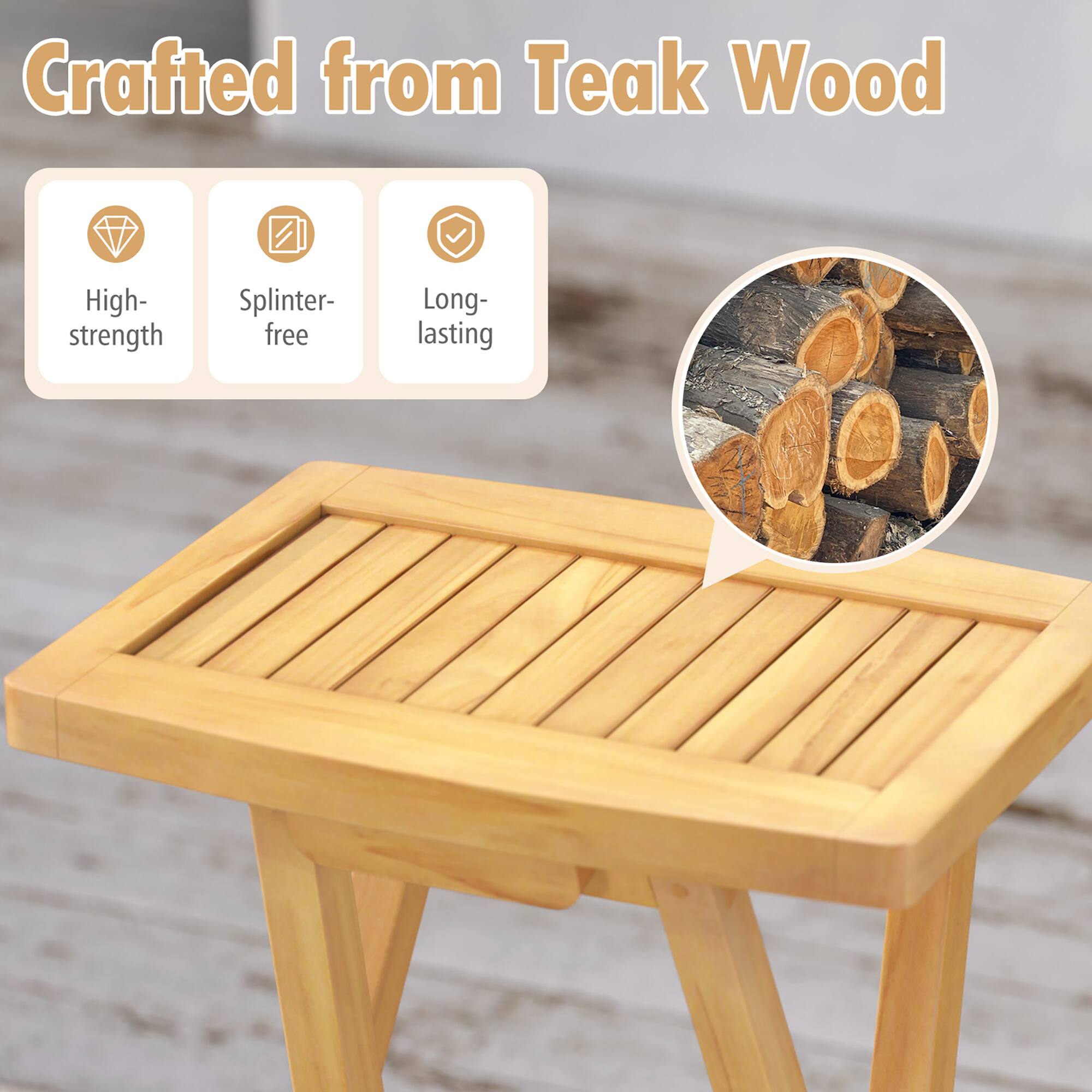 Crafted from Teak Wood

- High-strength
- Splinter-free
- Long-lasting