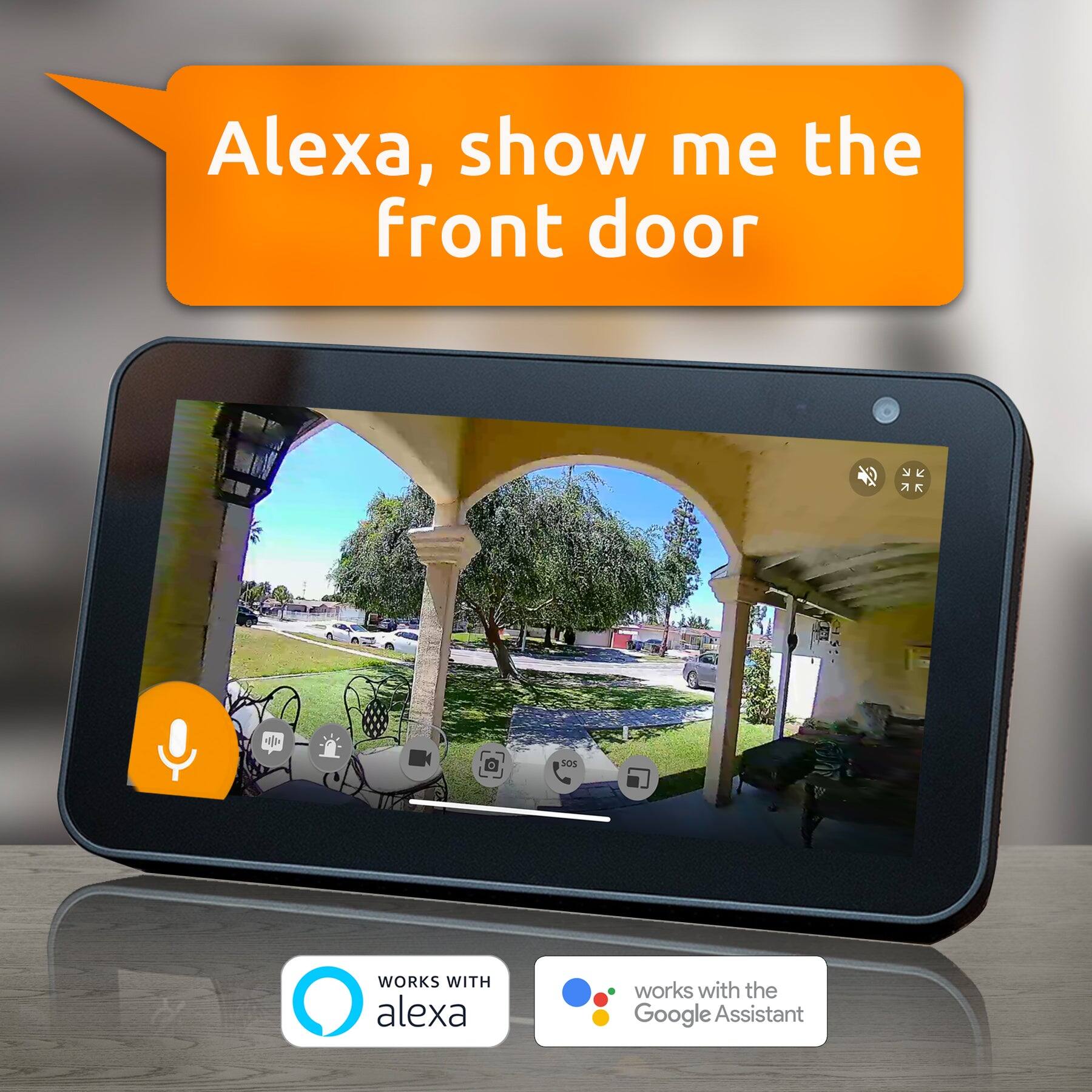 Alexa, show me the front door

Works with Alexa

Works with the Google Assistant