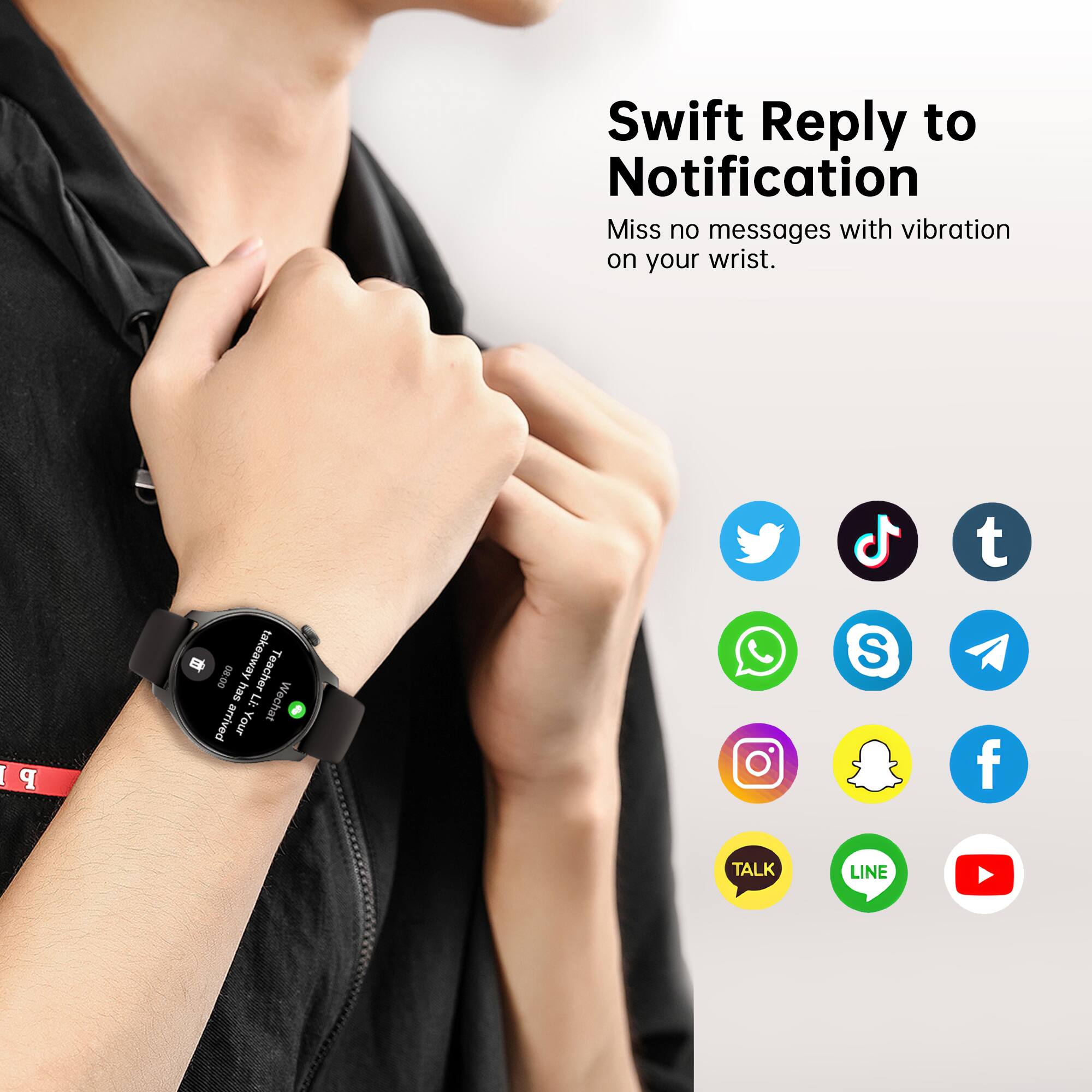 Swift Reply to Notification Miss no messages with vibration on your wrist.