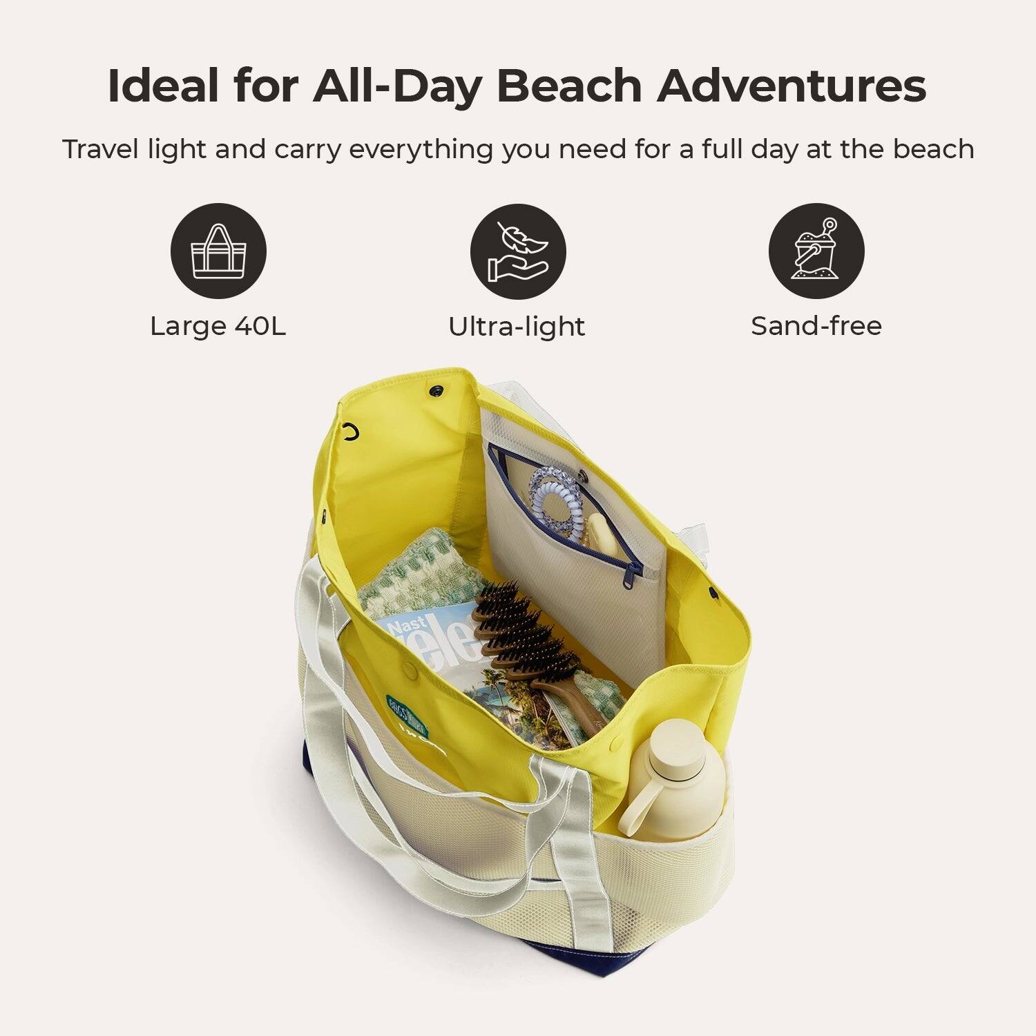 Ideal for All-Day Beach Adventures  
Travel light and carry everything you need for a full day at the beach  
Large 40L  
Ultra-light  
Sand-free  
Nast ele WEST