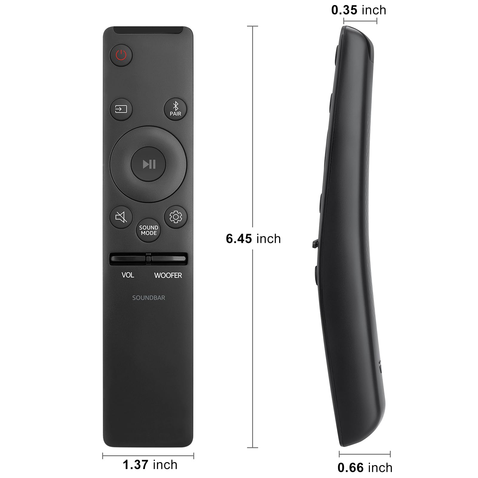 0.35 inch  
6.45 inch  
1.37 inch  
0.66 inch  

PAIR  
SOUND MODE  
VOL WOOFER  
SOUNDBAR