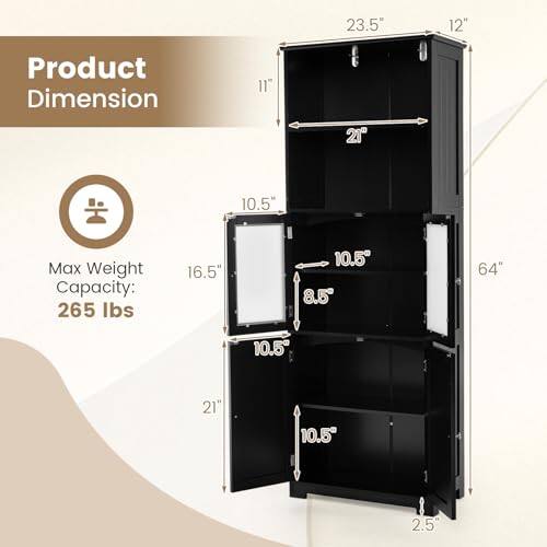 Product Dimension: 23.5" 12" 11" 21" 10.5" Max Weight Capacity: 265 lbs 16.5" 10.5" 8.5" 64" 10.5" 21" 10.5" 2.5"