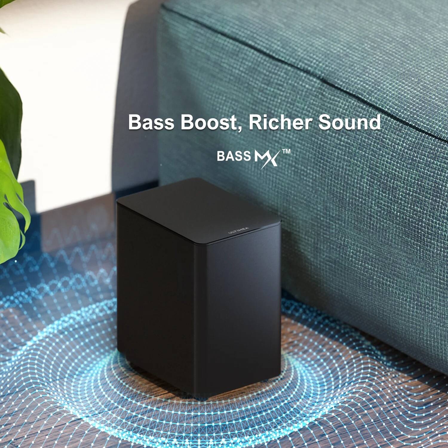 Bass Boost, Richer Sound  
BASS MX™