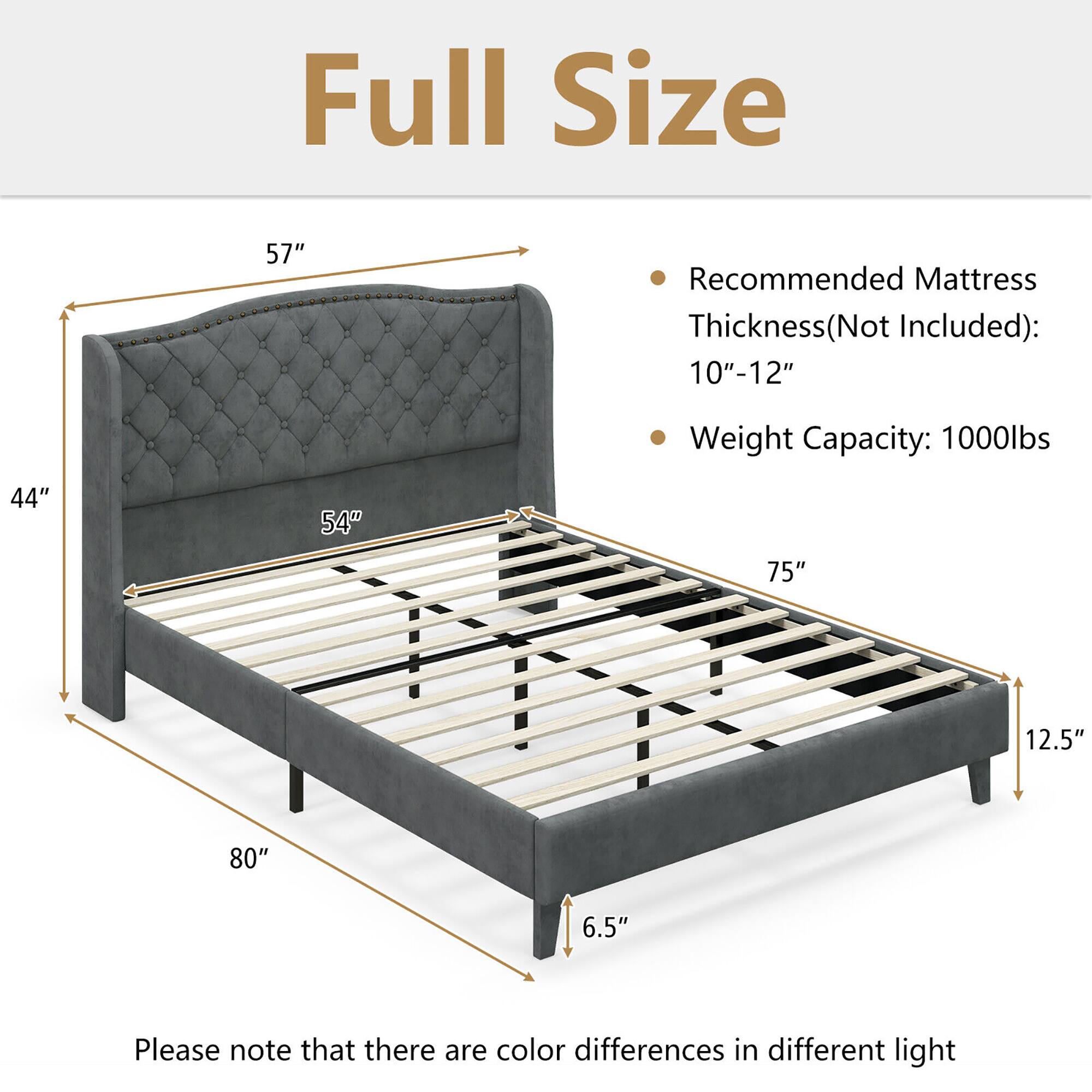 Full Size

- Recommended Mattress Thickness (Not Included): 10"-12"
- Weight Capacity: 1000lbs

Dimensions:
- Length: 80"
- Width: 57"
- Height: 12.5"
- Depth: 6.5"
- Headboard Height: 44"
- Headboard Width: 54"
- Footboard Height: 12.5"
- Footboard Width: 75"

Please note that there are color differences in different light.