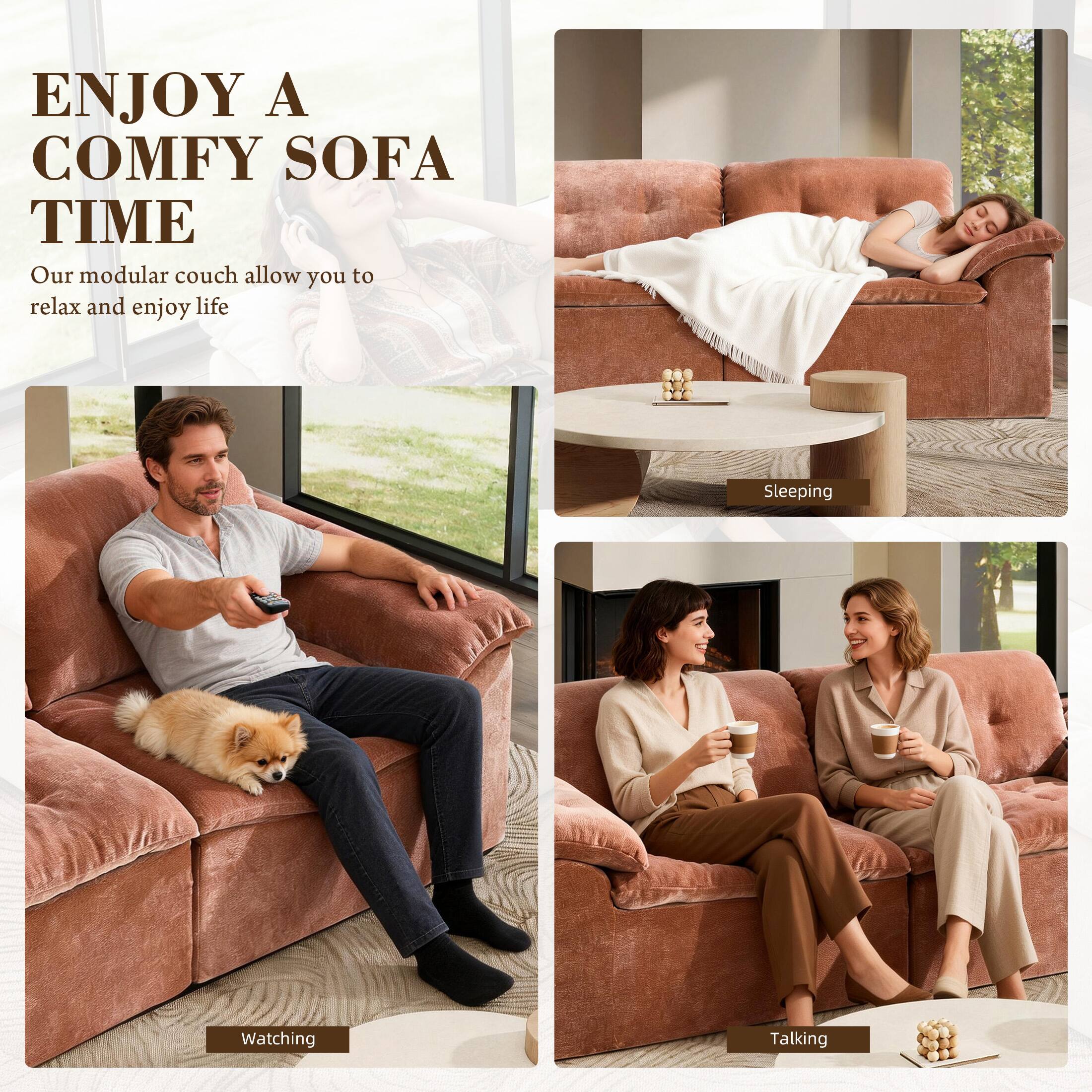 ENJOY A COMFY SOFA TIME

Our modular couch allows you to relax and enjoy life

Sleeping

Watching

Talking