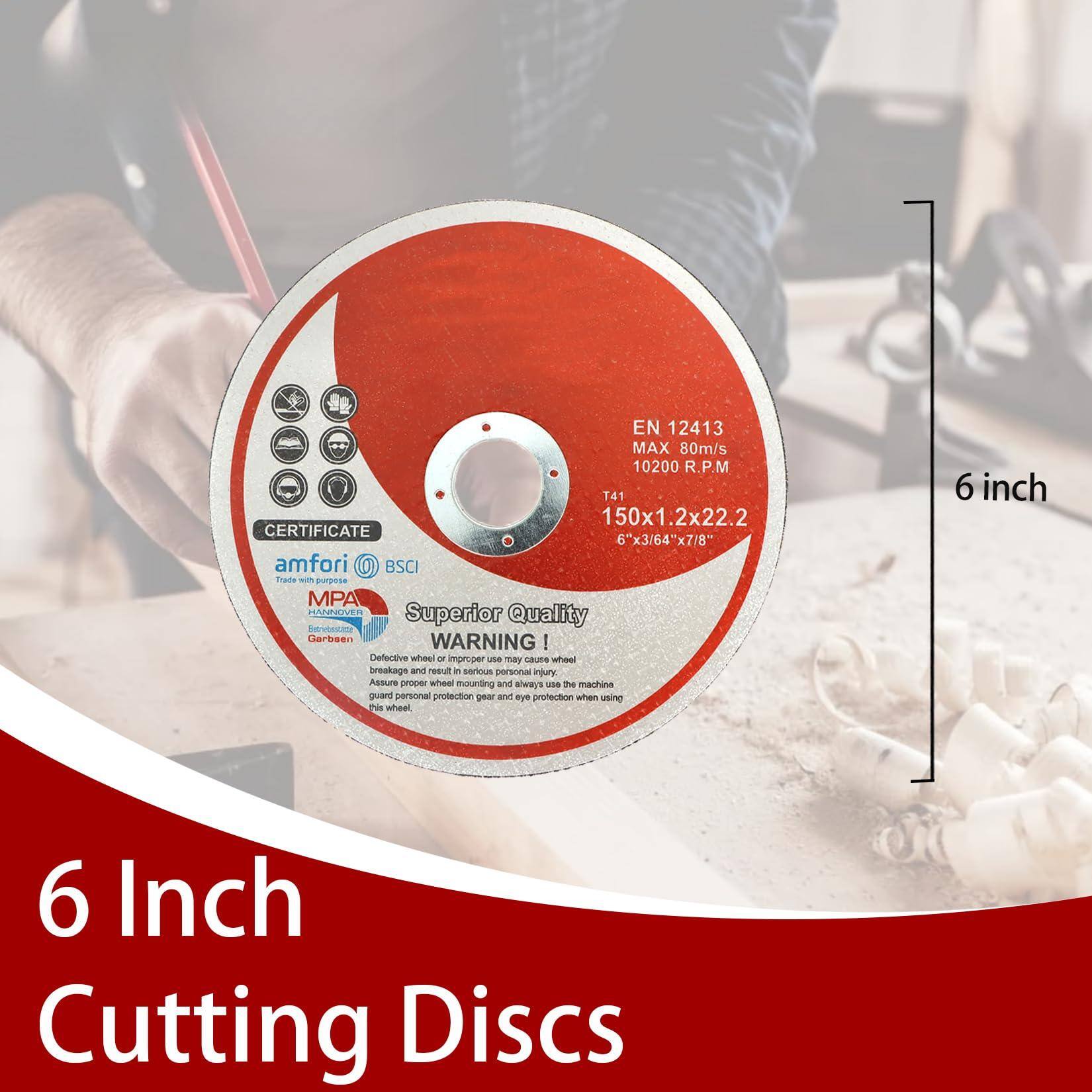 EN 12413  
MAX 80m/s  
10200 R.P.M  
T41  
150x1.2x22.2  

CERTIFICATE  

amfori  
BSCI  

MPA  
HANNOVER  

Superior Quality  

WARNING  
Defective wheel or improper use may cause wheel breakage and result in serious personal injury.  
Assure proper wheel mounting and always use machine guard and personal protection gear and eye protection when using this wheel.  

6"x3/64"x7/8  

6 Inch Cutting Discs