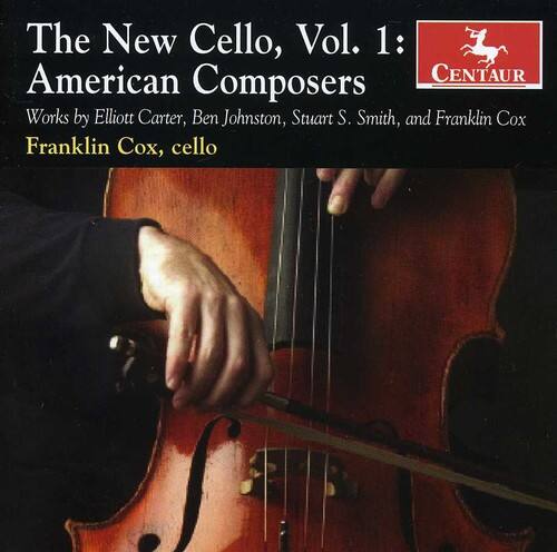 The New Cello, Vol. 1:  
American Composers  

Works by Elliott Carter, Ben Johnston, Stuart S. Smith, and Franklin Cox  

Franklin Cox, cello  

CENTAUR