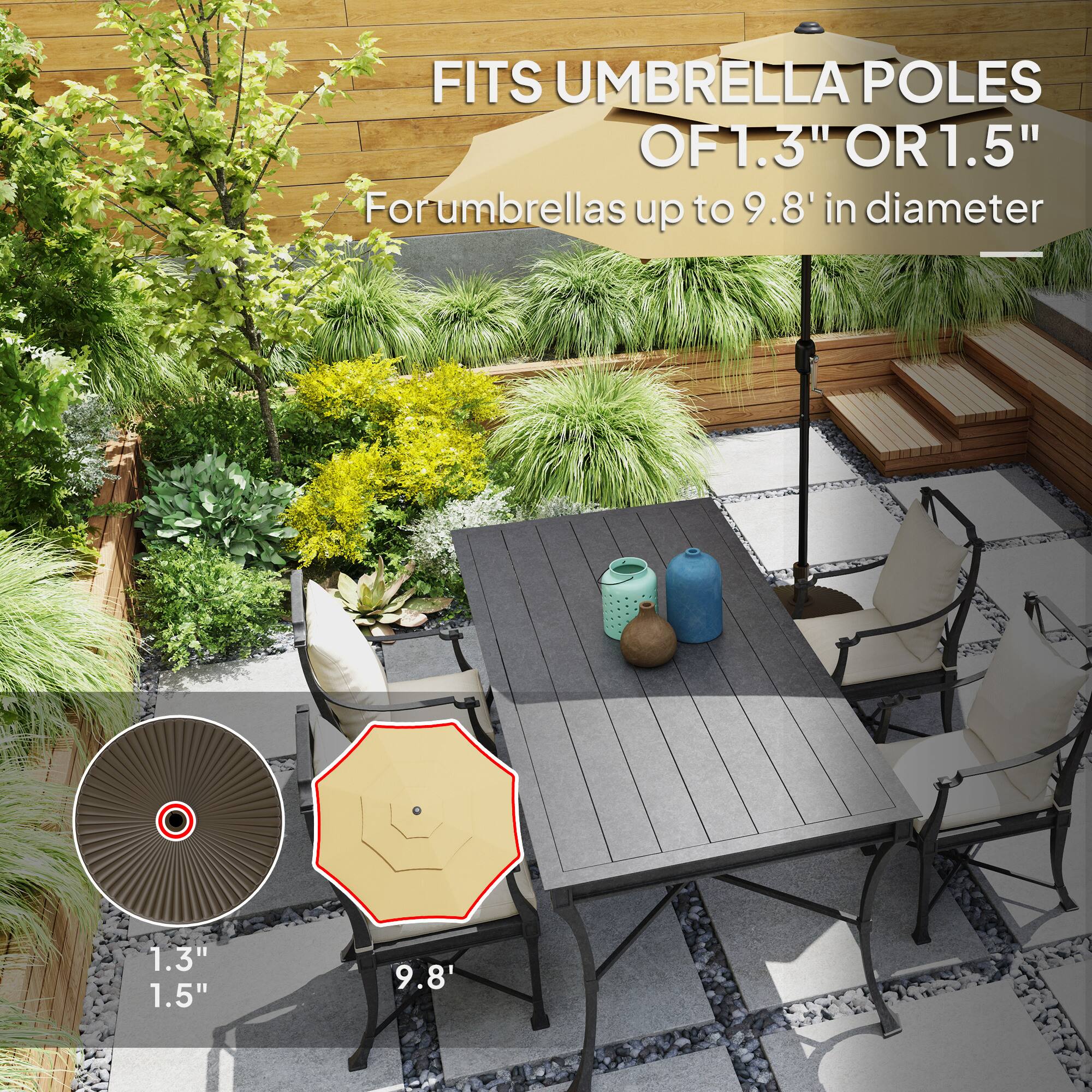 FITS UMBRELLA POLES OF 1.3" OR 1.5" Forumbrellas up to 9.8' in diameter

1.3"
1.5"
9.8'