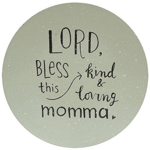 LORD,  
BLESS this kind & loving momma.
