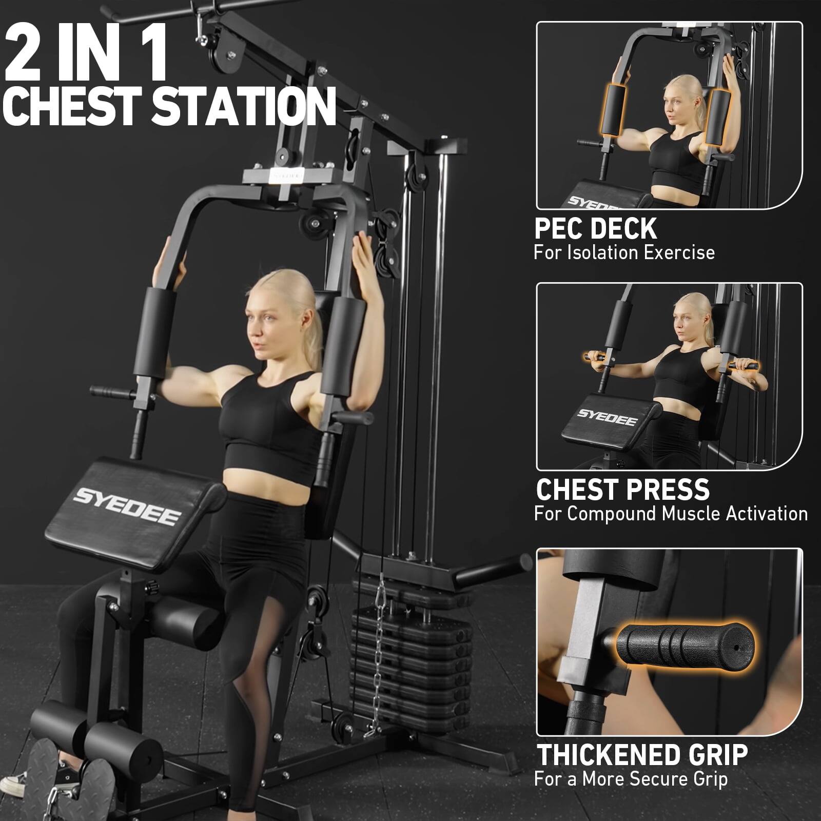 2 IN 1 CHEST STATION

PEC DECK  
For Isolation Exercise

CHEST PRESS  
For Compound Muscle Activation

THICKENED GRIP  
For a More Secure Grip