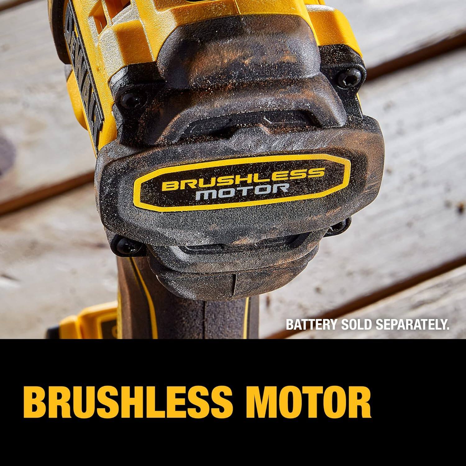 BRUSHLESS MOTOR BATTERY SOLD SEPARATELY.  
BRUSHLESS MOTOR