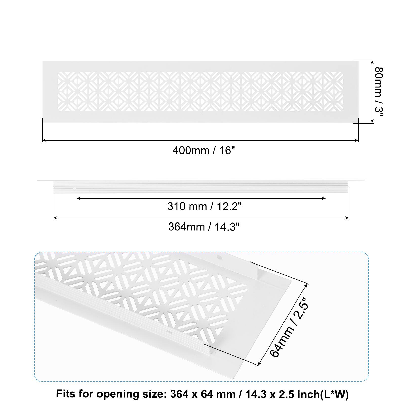 80mm / 3"  
400mm / 16"  
310 mm / 12.2"  
364mm / 14.3"  
64mm / 2.5"  

Fits for opening size: 364 x 64 mm / 14.3 x 2.5 inch (L*W)