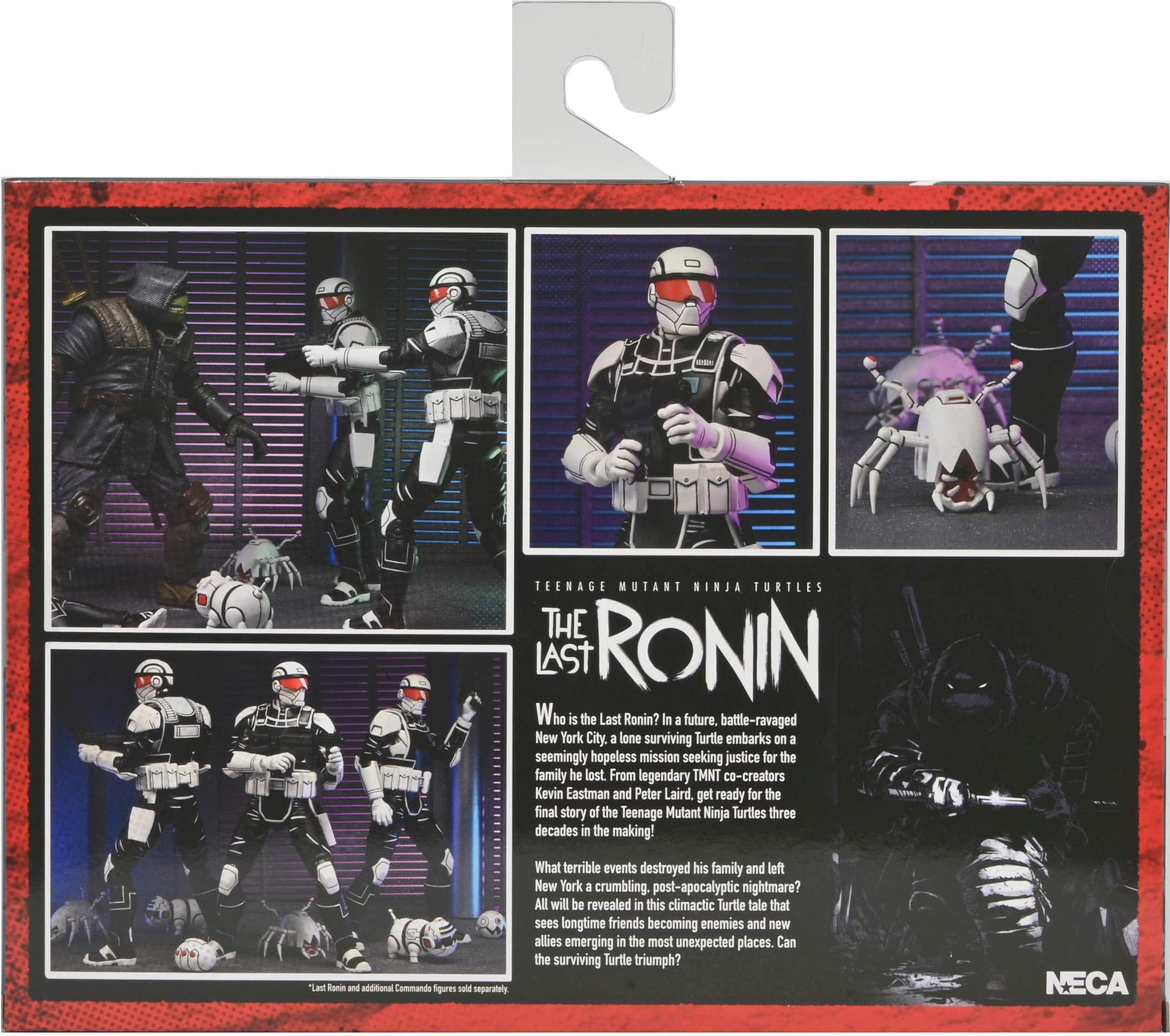 Teenage Mutant Ninja Turtles: The Last Ronin
Who is the Last Ronin? In a future, battle-ravaged New York City, a lone surviving Turtle embarks on a seemingly hopeless mission seeking justice for the family he lost. From legendary TMNT co-creators Kevin Eastman and Peter Laird, get ready for the final story of the Teenage Mutant Ninja Turtles, three decades in the making! "Last Ronin" U additional Commando figures sold separately. What terrible events destroyed his family and left New York a crumbling, post-apocalyptic nightmare? All will be revealed in this climactic Turtle tale that sees longtime friends becoming enemies and new allies emerging in the most unexpected places. Can the surviving Turtle triumph? NECA