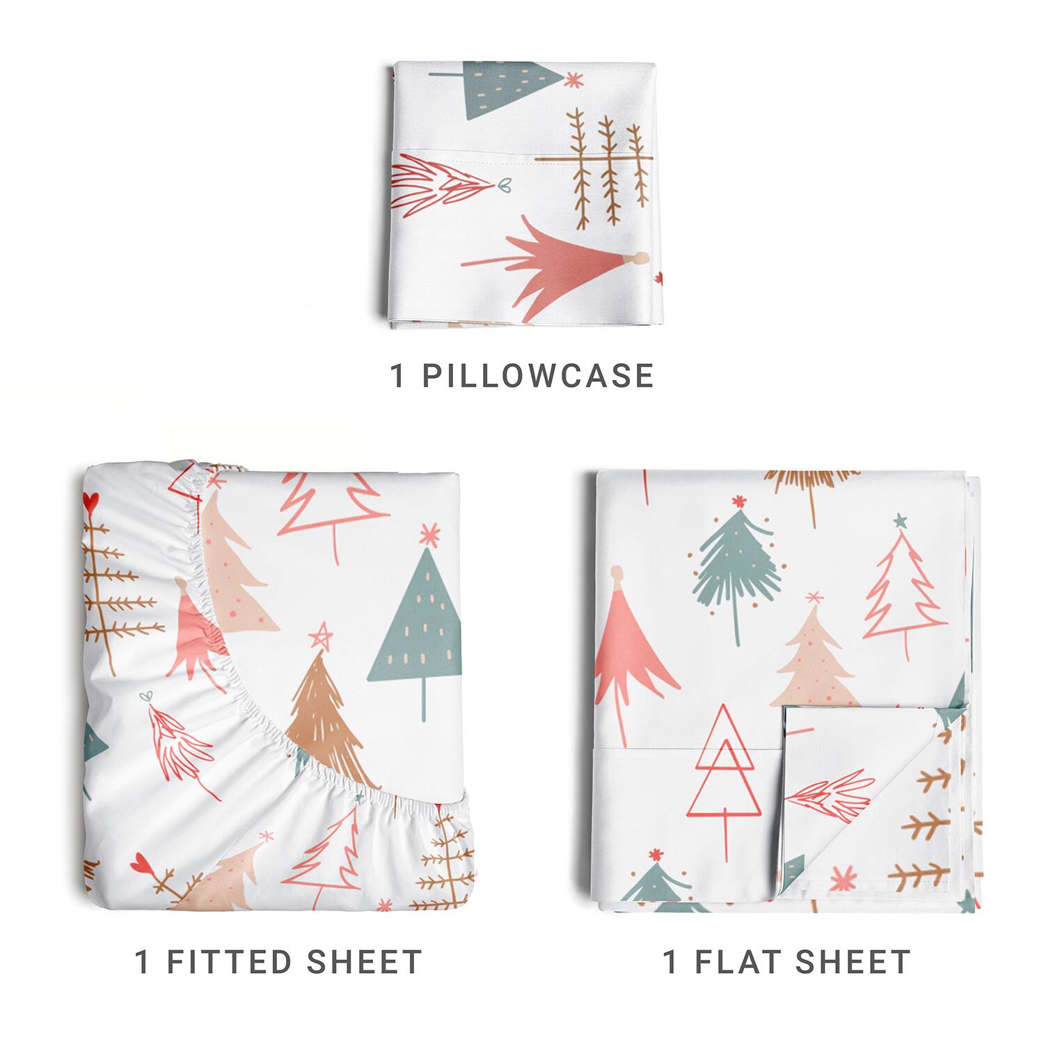 1 Pillowcase  
1 Fitted Sheet  
1 Flat Sheet