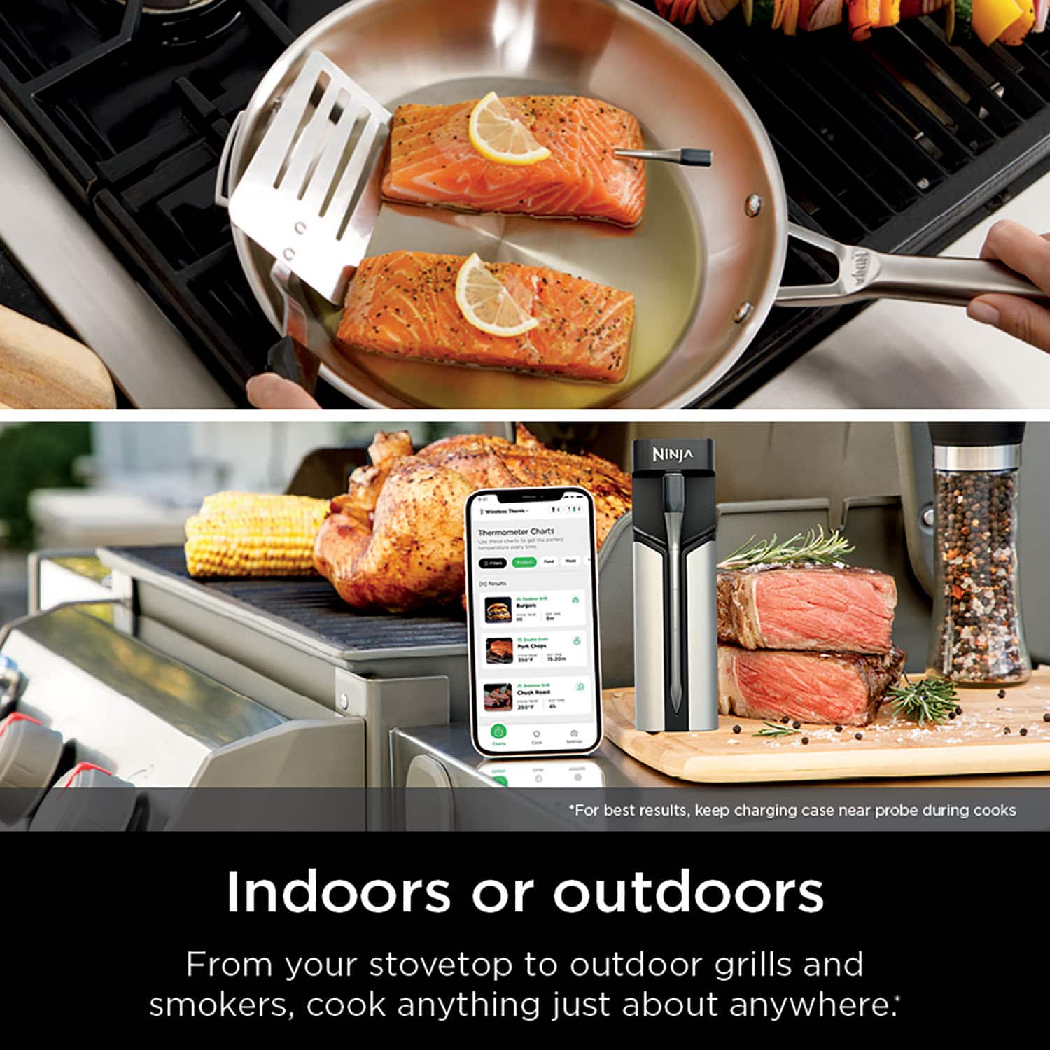 NINJA - Indoors or outdoors, from your stovetop to outdoor grills and smokers, cook anything just about anywhere.