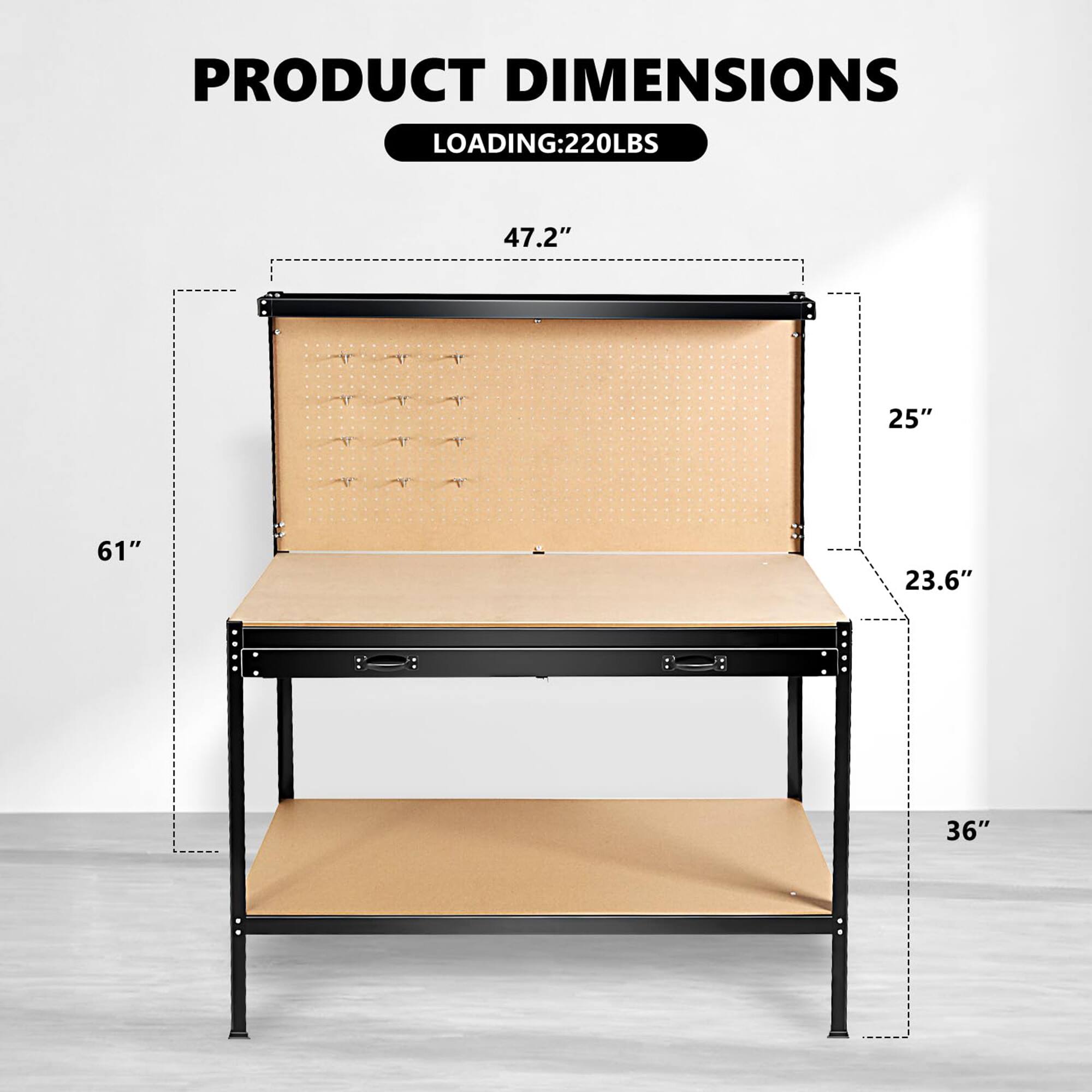 PRODUCT DIMENSIONS  
LOADING: 220LBS  
47.2" x 25" x 61"  
23.6" x 36"