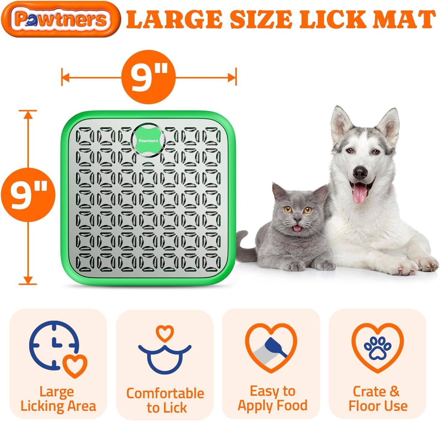 Pawtners LARGE SIZE LICK MAT  
9" x 9"  
- Large Licking Area  
- Comfortable to Lick  
- Easy to Apply Food  
- Crate & Floor Use