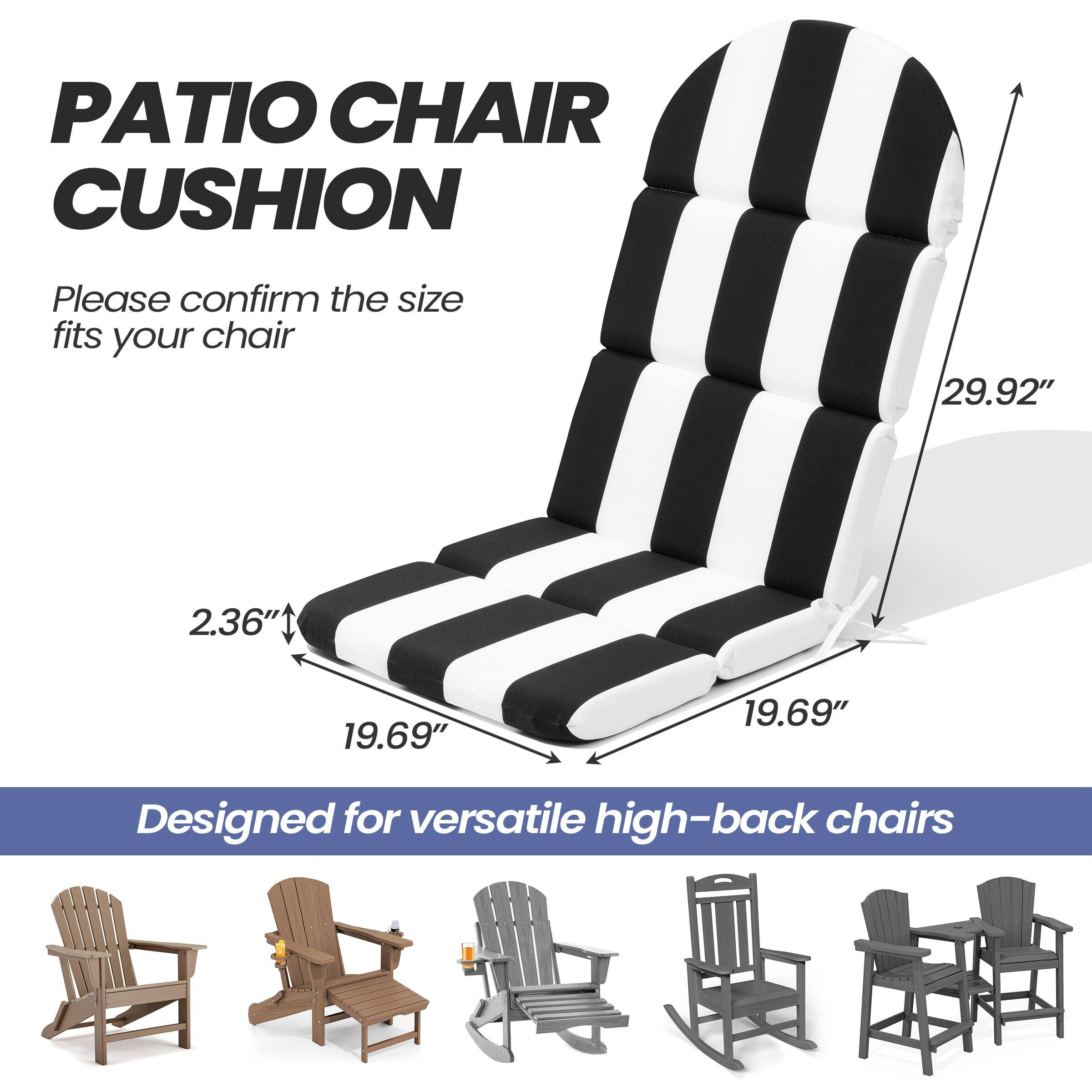 PATIO CHAIR CUSHION

Please confirm the size fits your chair

29.92"  
19.69"  
19.69"  
2.36"

Designed for versatile high-back chairs