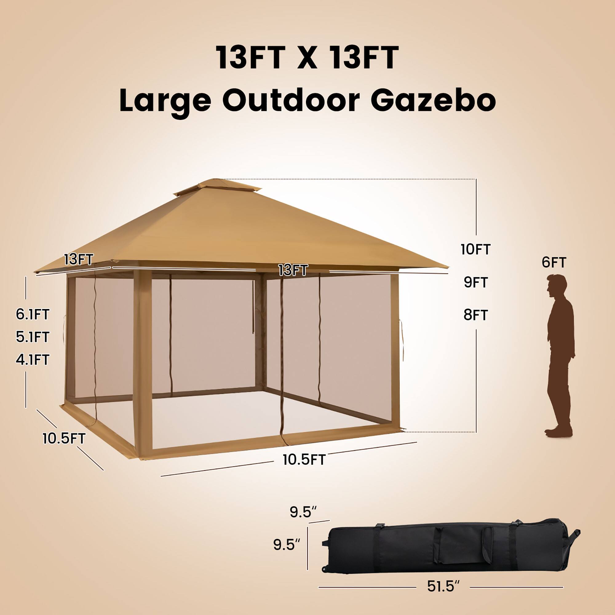 13FT X 13FT Large Outdoor Gazebo

- 13FT
- 10FT
- 9FT
- 6FT
- 6.1FT
- 5.1FT
- 4.1FT
- 8FT
- 10.5FT
- 9.5"
- 51.5"
