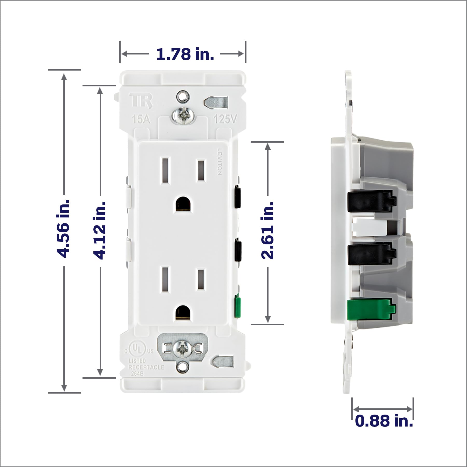 1.78 in.  
TR 15A 125V  
LEVITON  
4.56 in.  
4.12 in.  
2.61 in.  
0.88 in.