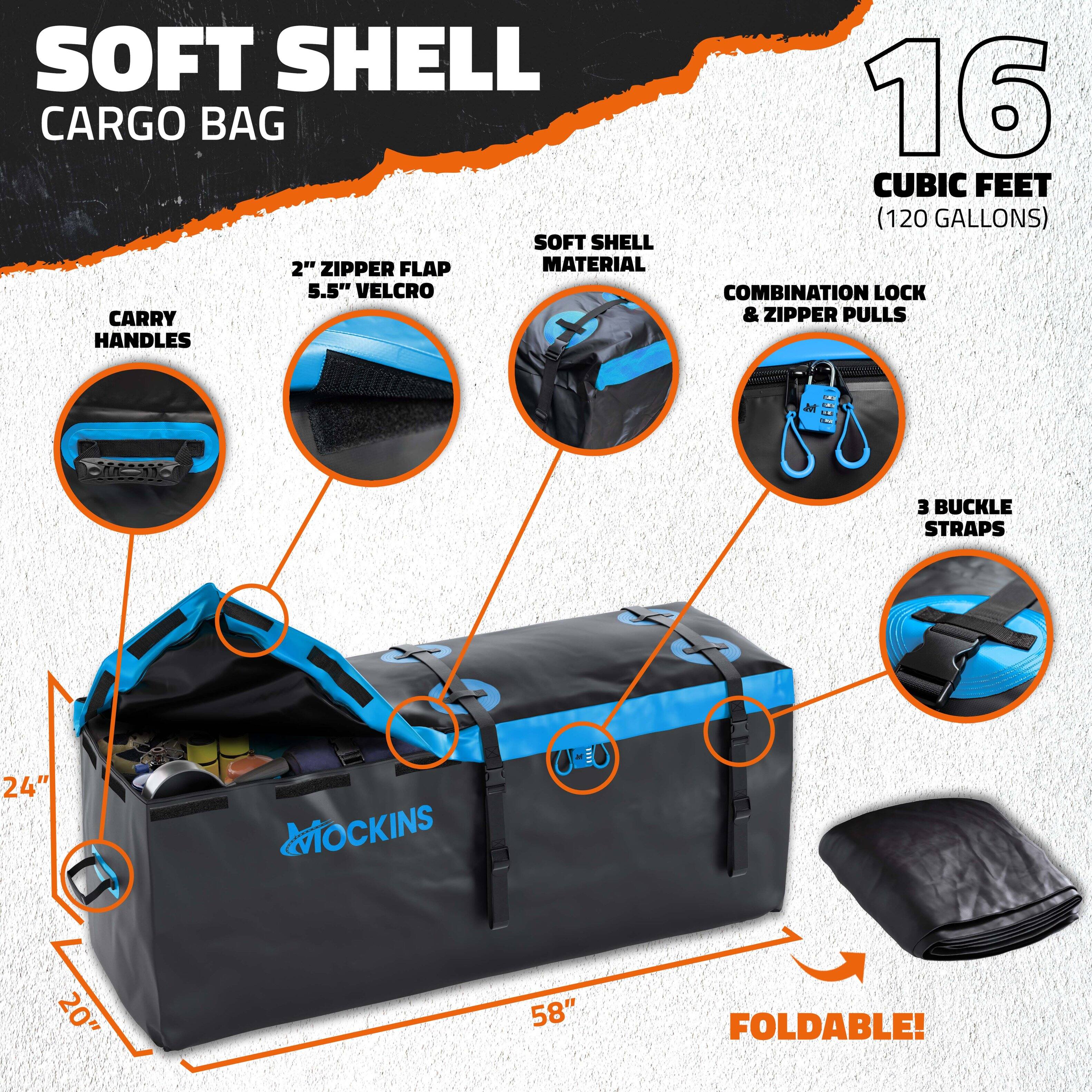 SOFT SHELL CARGO BAG

- 16 CUBIC FEET (120 GALLONS)
- 2" ZIPPER FLAP
- 5.5" VELCRO
- SOFT SHELL MATERIAL
- CARRY HANDLES
- COMBINATION LOCK & ZIPPER PULLS
- 3 BUCKLE STRAPS
- 24" WIDE
- 20" DEEP
- 58" LONG
- FOLDABLE!
