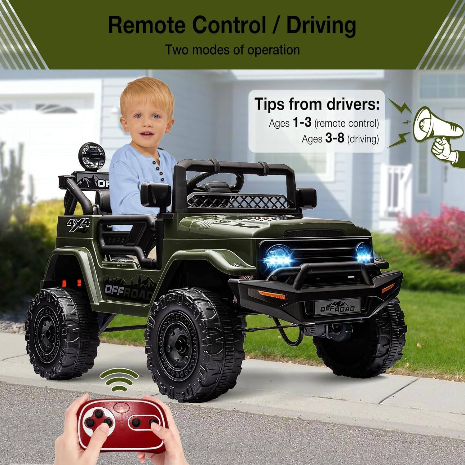 Remote Control / Driving  
Two modes of operation  

Tips from drivers:  
Ages 1-3 (remote control)  
Ages 3-8 (driving)  

4X4 OFFROAD  
OFF ROAD