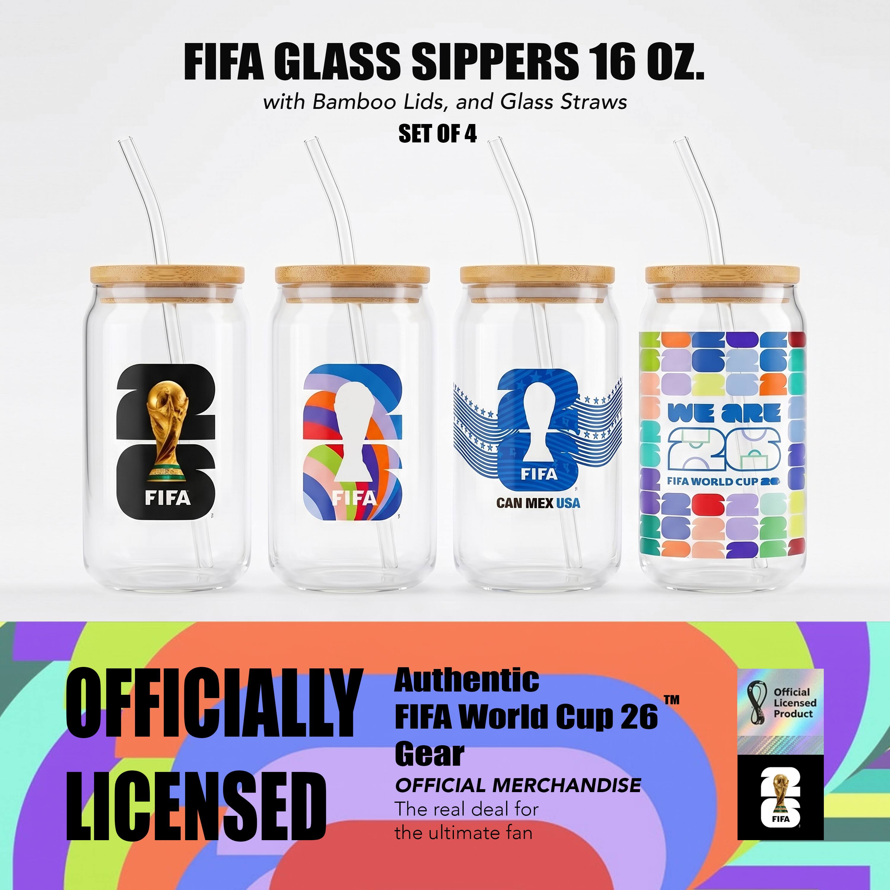 FIFA GLASS SIPPERS 16 OZ. with Bamboo Lids, and Glass Straws SET OF 4

FIFA IT B FIFA CAN MEX USA WE ARE FIFA WORLD CUP

Authentic FIFA World Cup 26 Gear

OFFICIALLY LICENSED

The ultimate real deal fan for Official Licensed Product FIFA