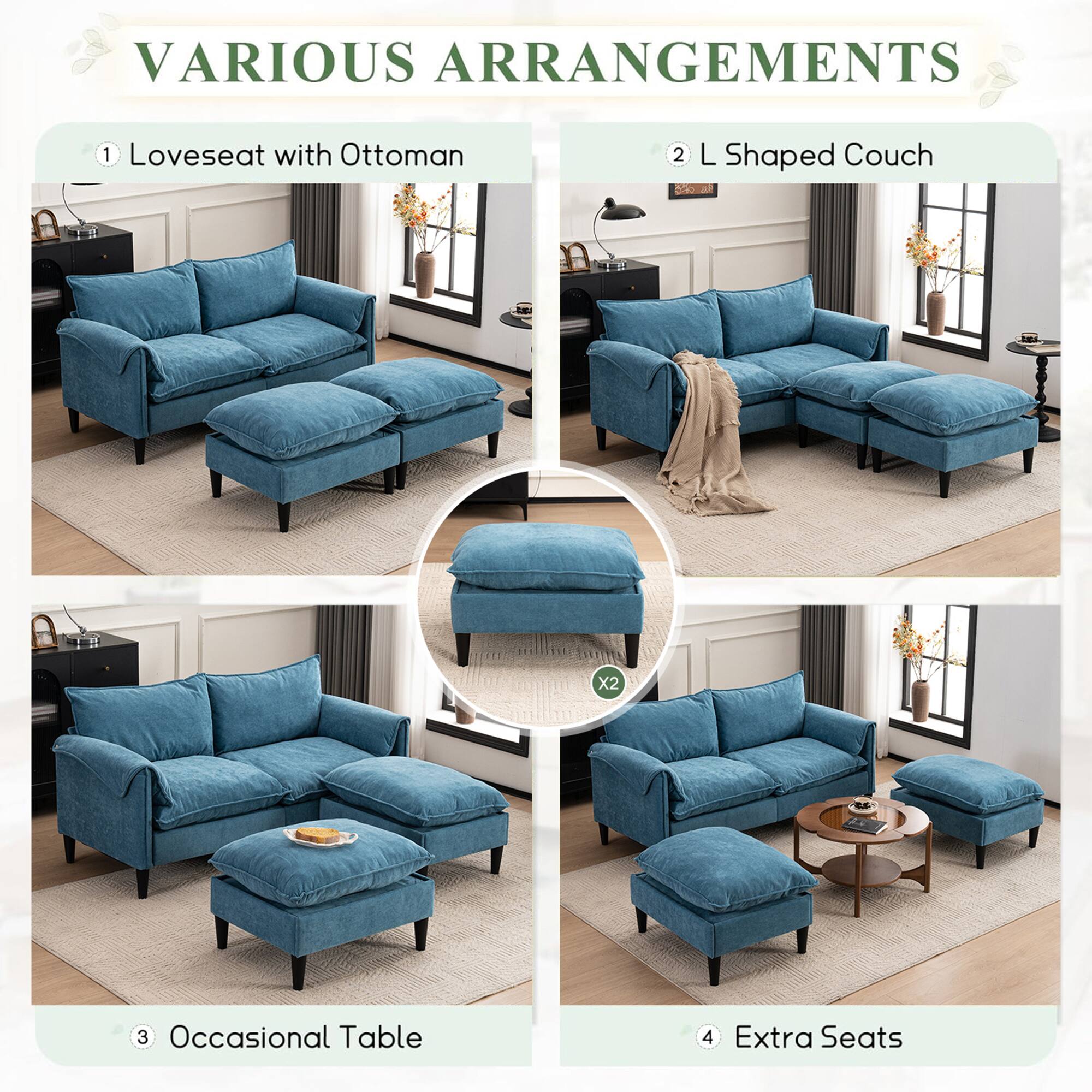 VARIOUS ARRANGEMENTS

1. Loveseat with Ottoman
2. L-Shaped Couch
3. Occasional Table
4. Extra Seats