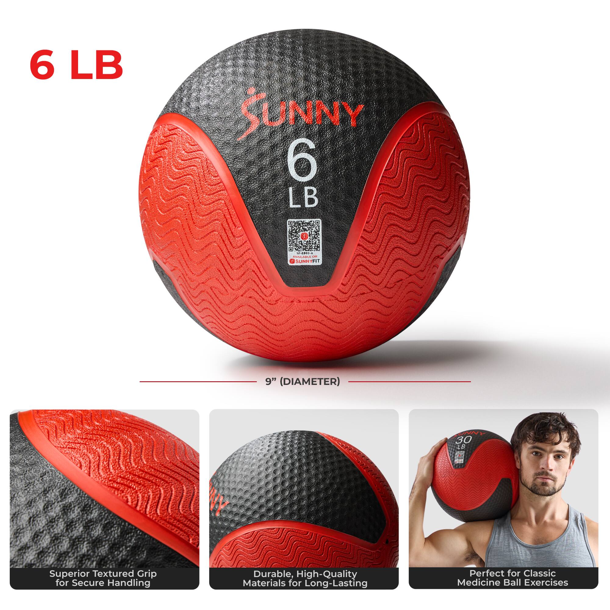 6 LB SUNNY 6 LB  
9" (DIAMETER)  
30 LB Superior Textured Grip for Secure Handling  
Durable, High-Quality Materials for Long-Lasting  
Perfect for Classic Medicine Ball Exercises