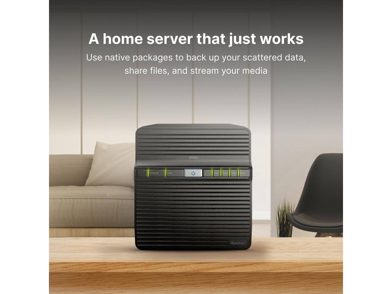 A home server that just works  
Use native packages to back up your scattered data, share files, and stream your media  

05423  
BEXTURE  
LAN  
Synology