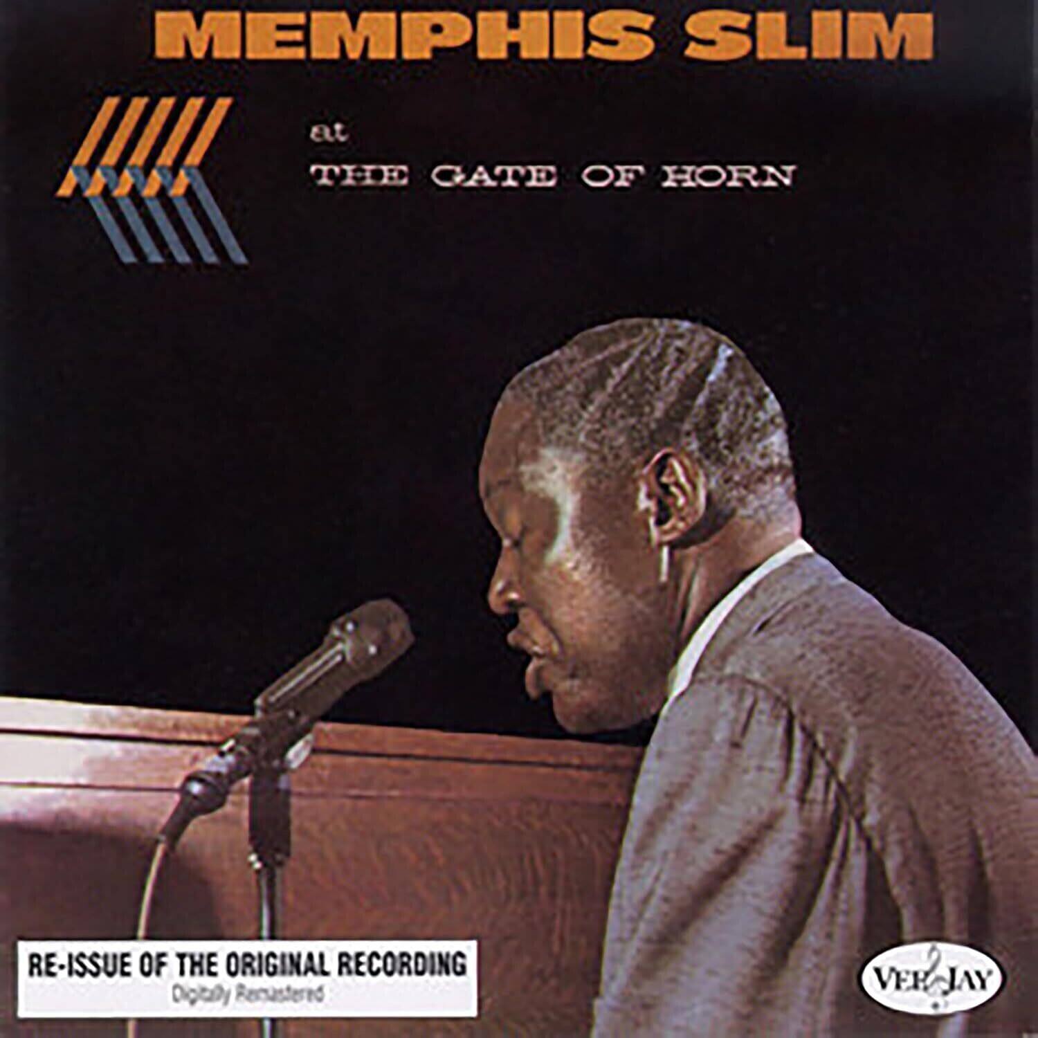 MEMPHIS SLIM  
at THE GATE OF HORN  

RE-ISSUE OF THE ORIGINAL RECORDING  
Digitally Remastered  

VER-JAY