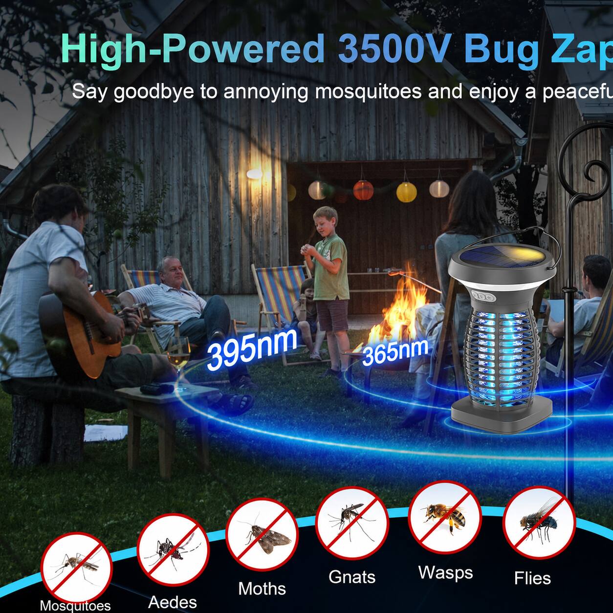 High-Powered 3500V Bug Zap

Say goodbye to annoying mosquitoes and enjoy a peaceful

395nm 365nm

Mosquitoes Aedes Moths Gnats Wasps Flies