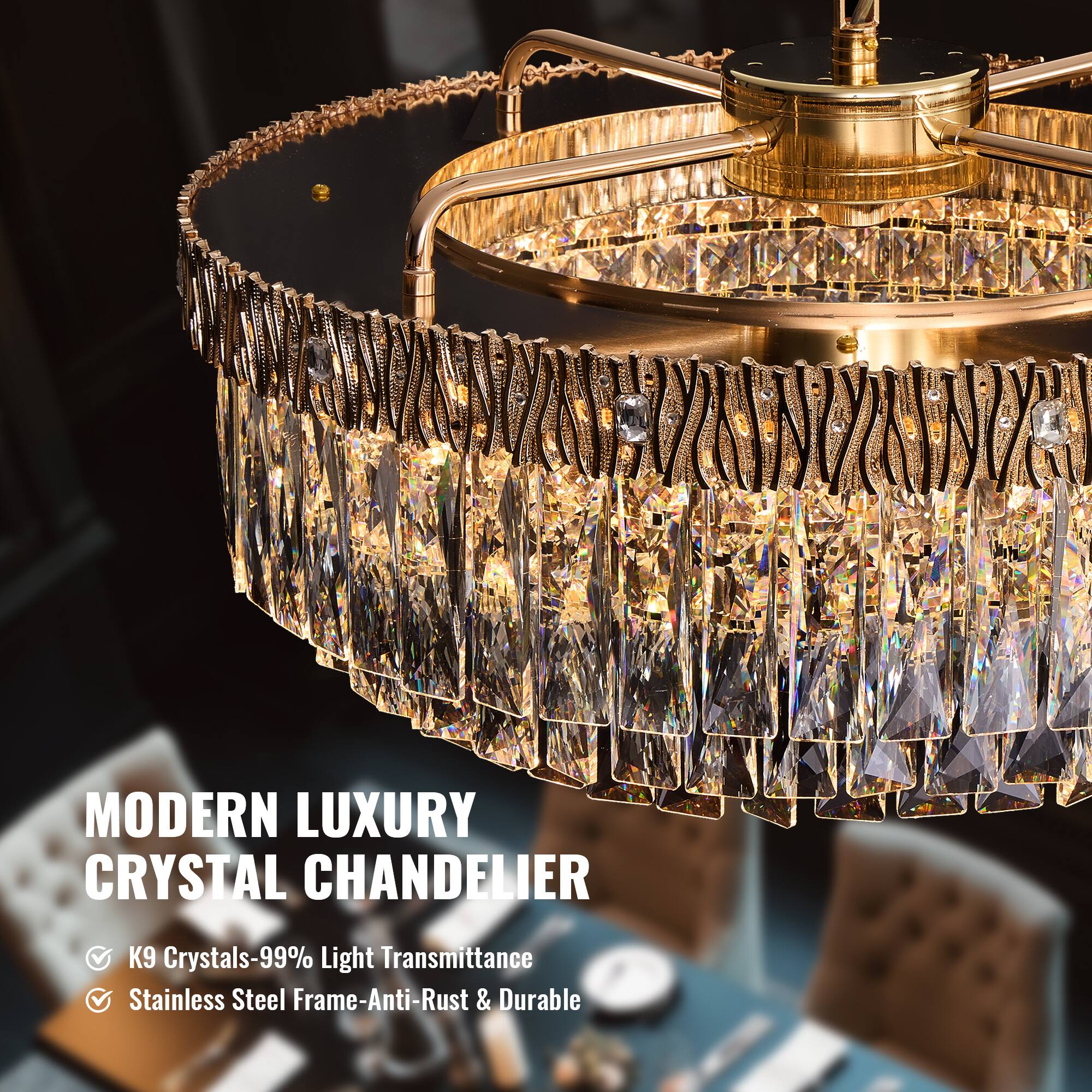 20172KIND MODERN LUXURY CRYSTAL CHANDELIER  
K9 Crystals-99% Light Transmittance  
Stainless Steel Frame-Anti-Rust & Durable