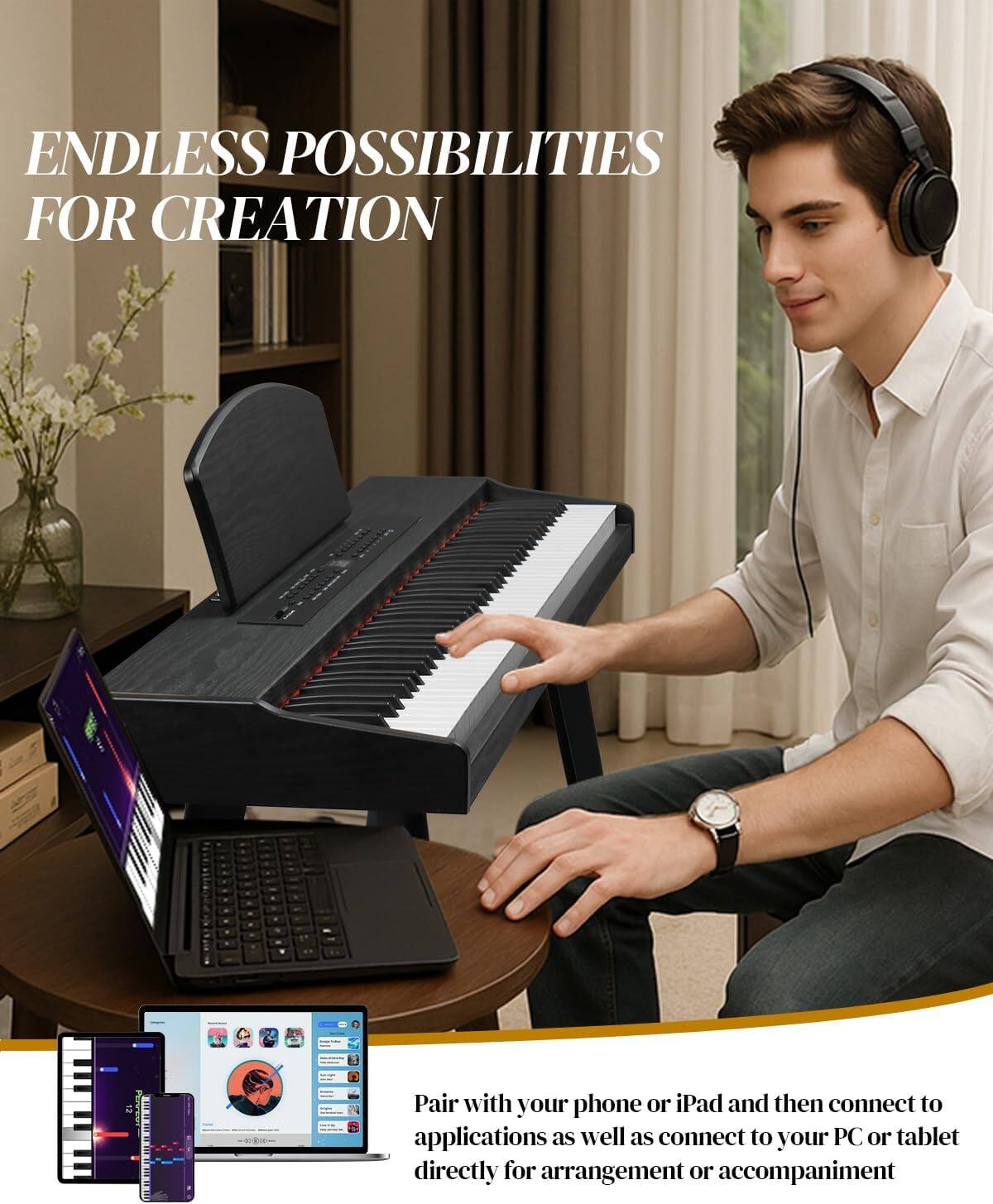 ENDLESS POSSIBILITIES FOR CREATION

Pair with your phone or iPad and then connect to applications as well as connect to your PC or tablet directly for arrangement or accompaniment