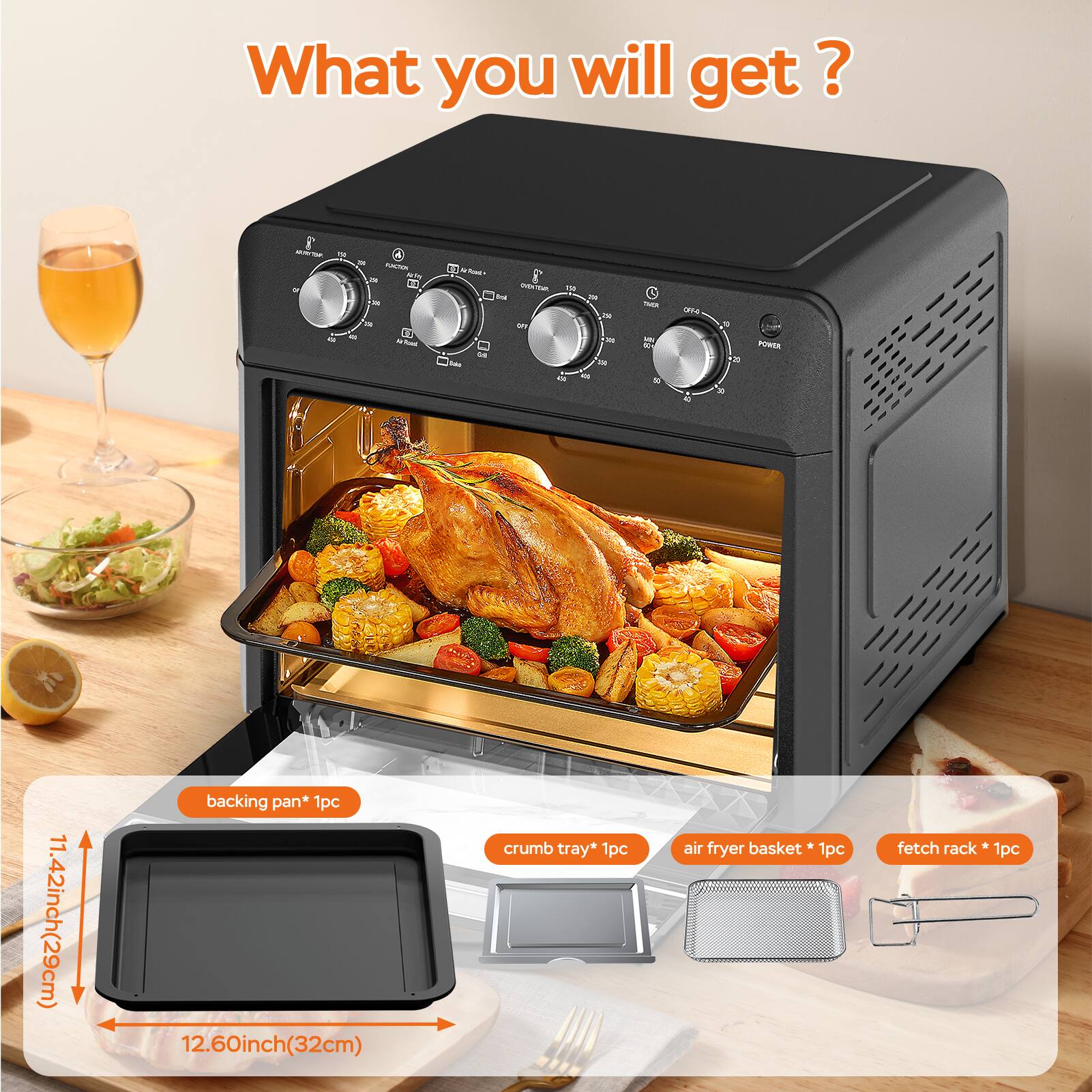 What you will get?

- backing pan* 1pc
- crumb tray* 1pc
- air fryer basket* 1pc
- fetch rack* 1pc

11.42inch (29cm) backing pan
12.60inch (32cm) crumb tray