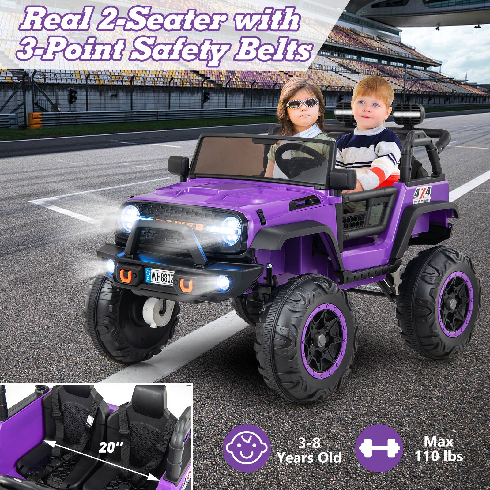 Real 2-Seater with 3-Point Safety Belts

4/4 2 Ka SEB + . WH8802 U C C C 20" 3 3-8 Years Old Max 110 lbs

3-8 Years Old

Max 110 lbs